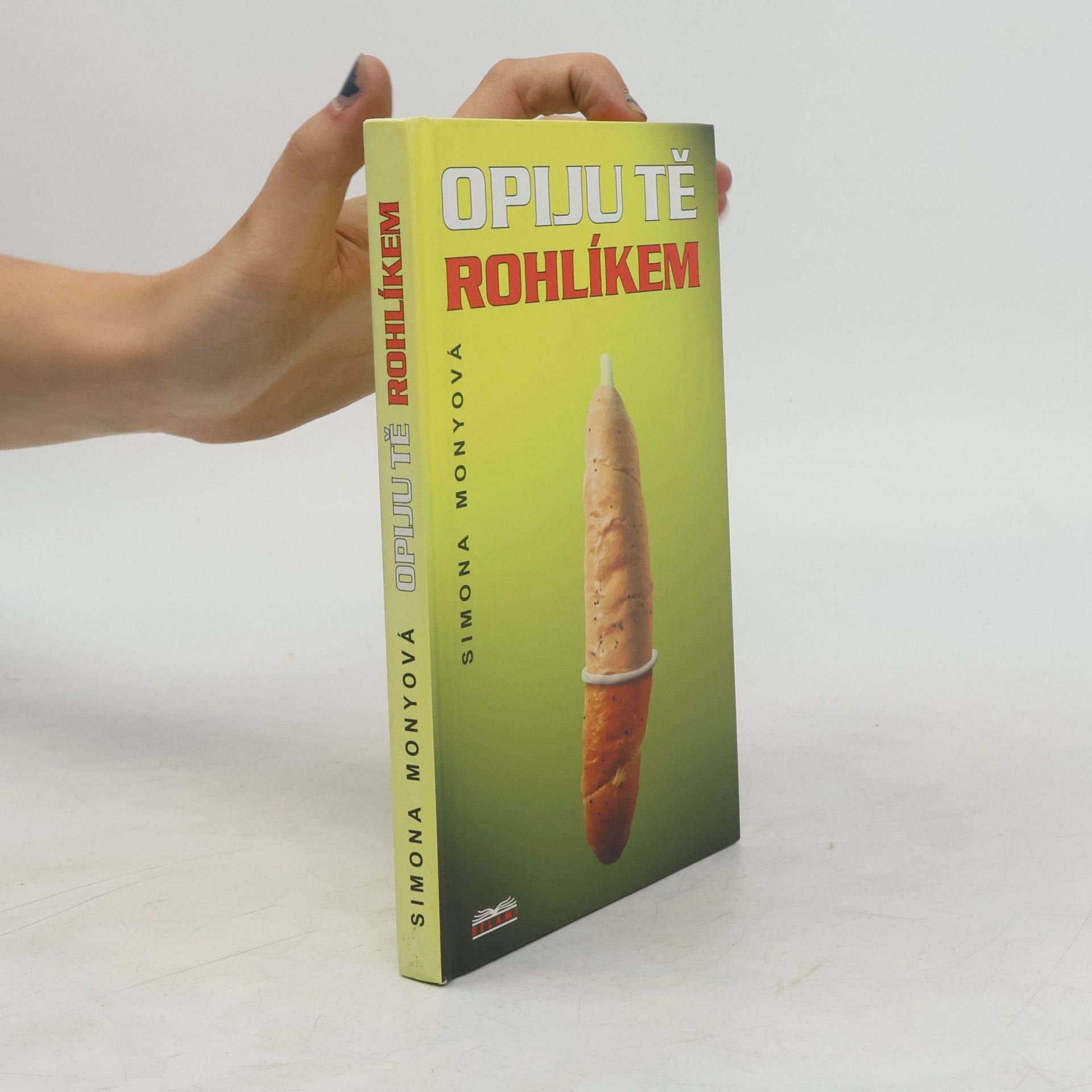 Simona Monyová Opiju tě rohlíkem