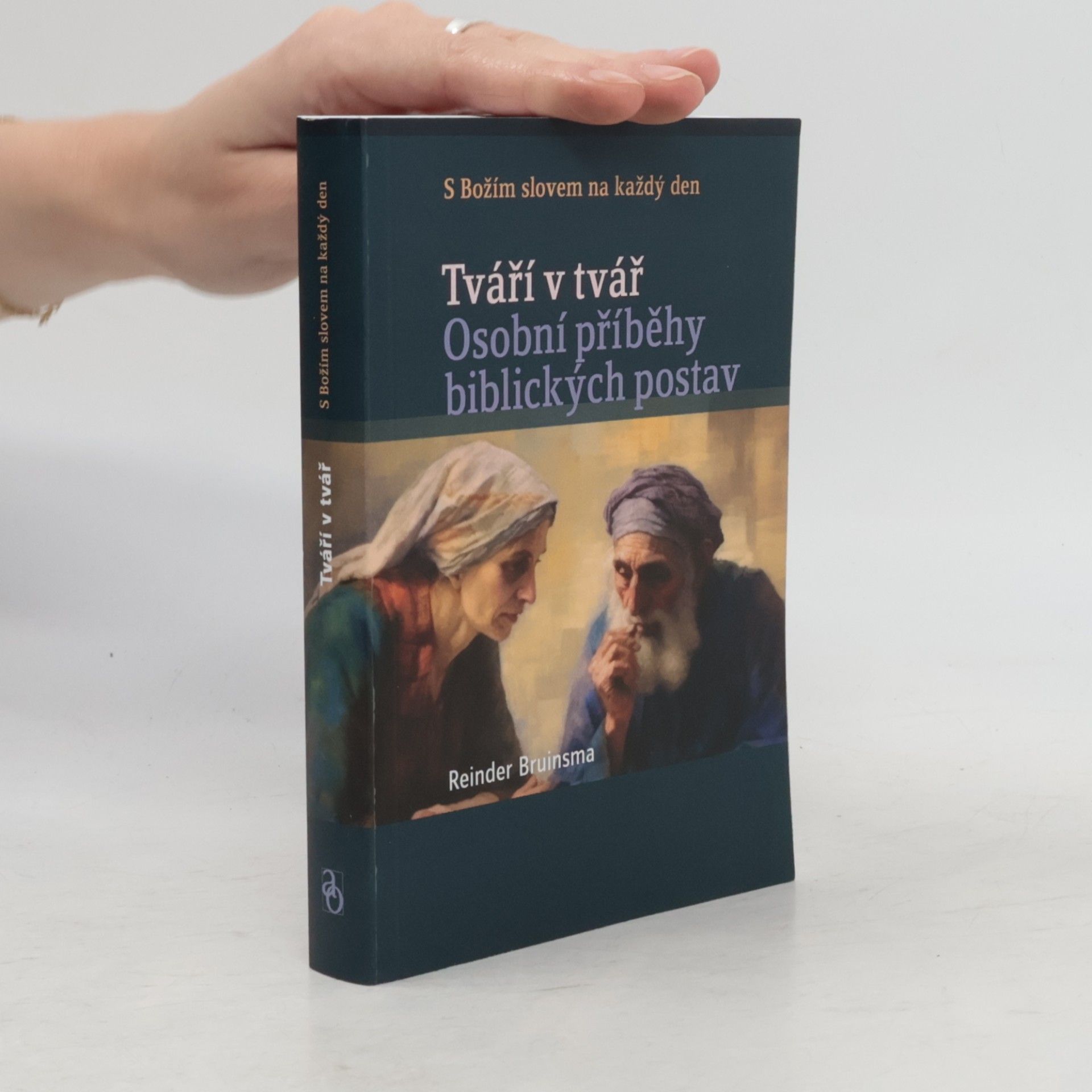 Reinder Bruinsma Tváří v tvář. Osobní příběhy biblických postav