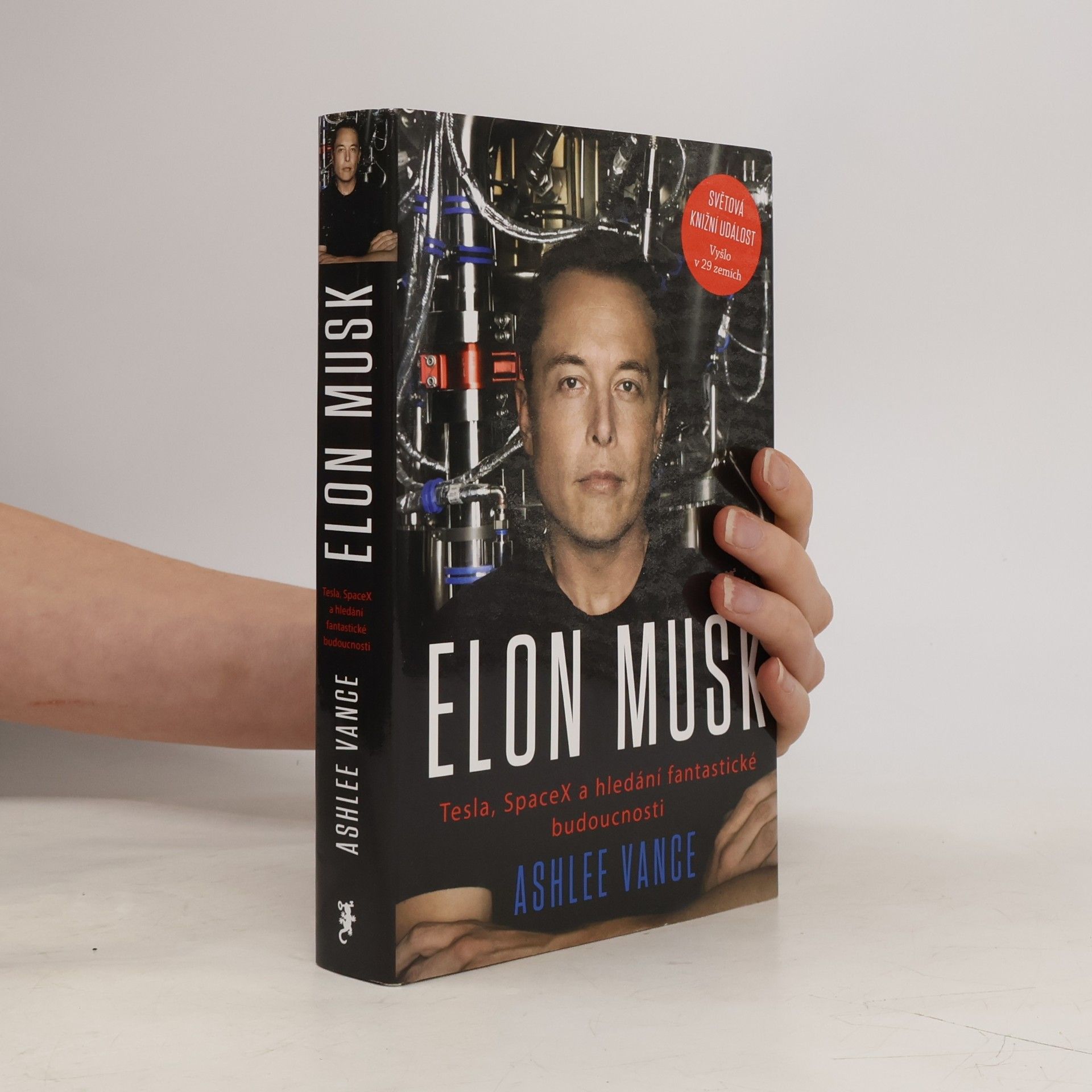 Ashlee Vance Elon Musk. Tesla, SpaceX a hledání fantastické budoucnosti