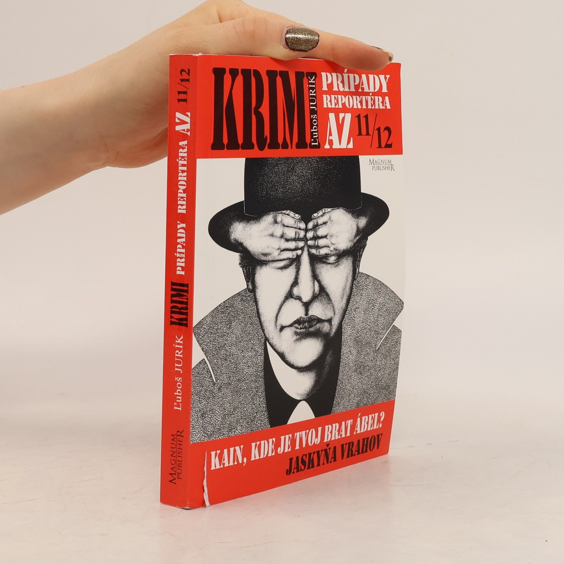 Ľuboš Jurík Krimi prípady reportéra AZ 11/12