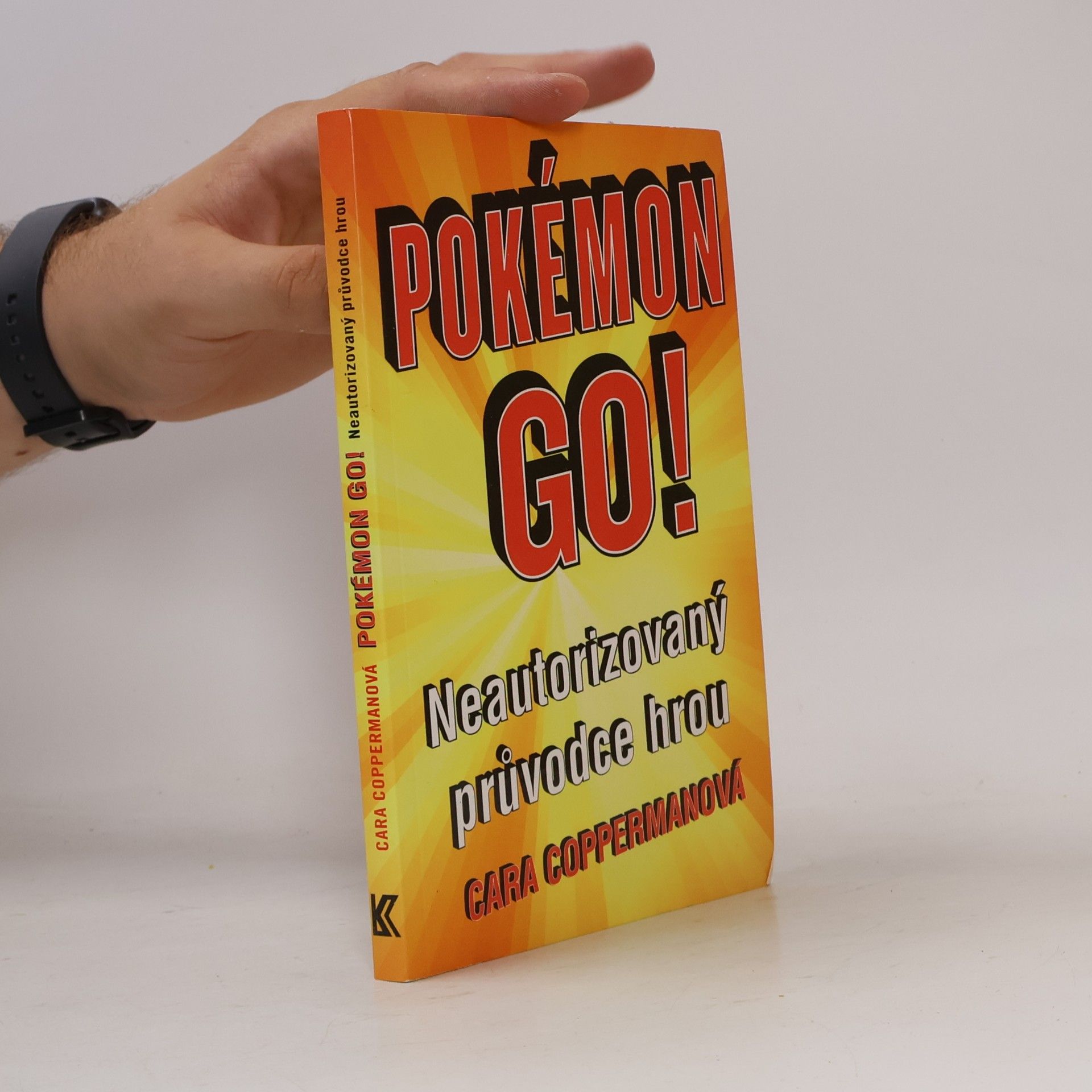 Cara Copperman Pokémon GO! : neautorizovaný průvodce hrou