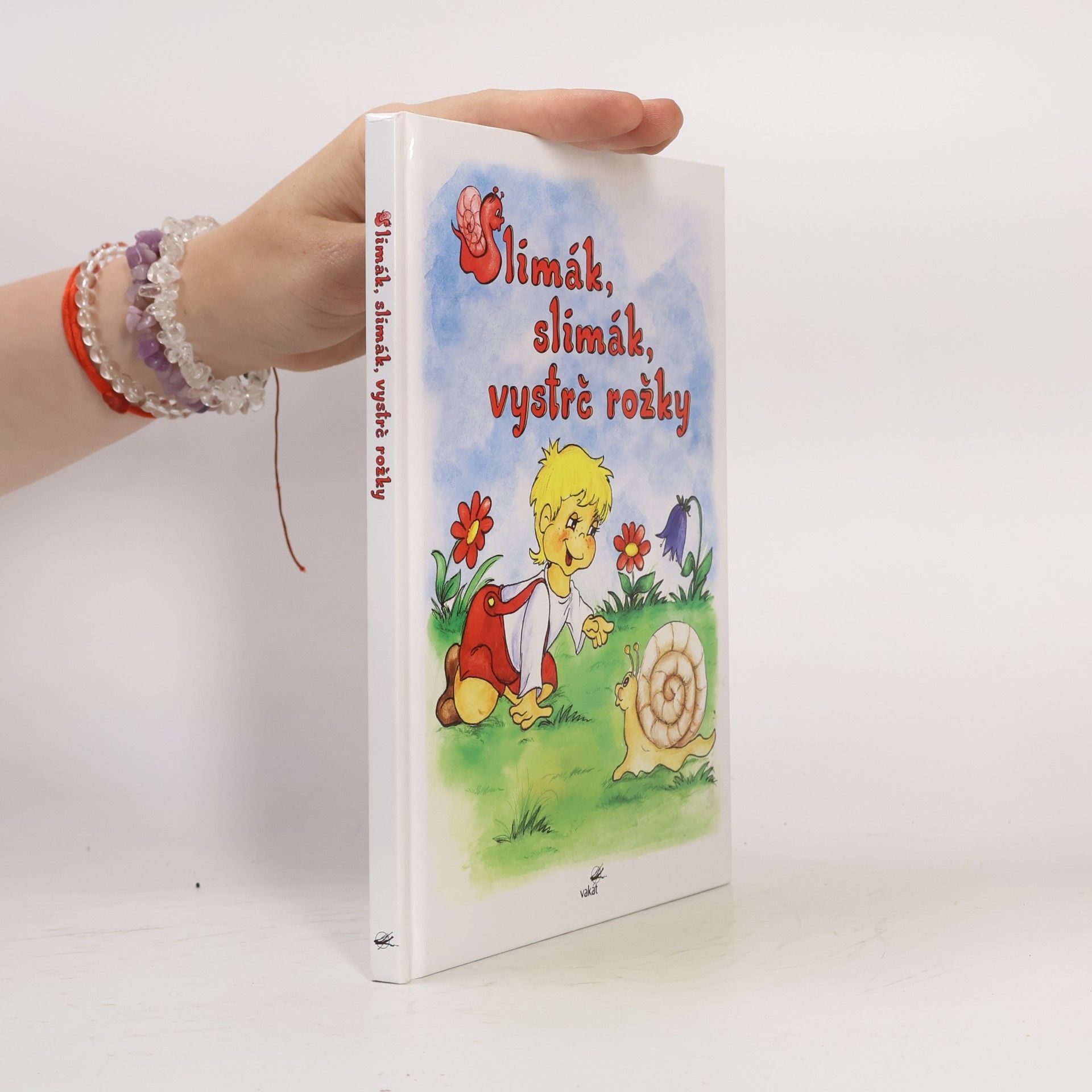 Veronika Jelenová Slimák, slimák, vystrč rožky