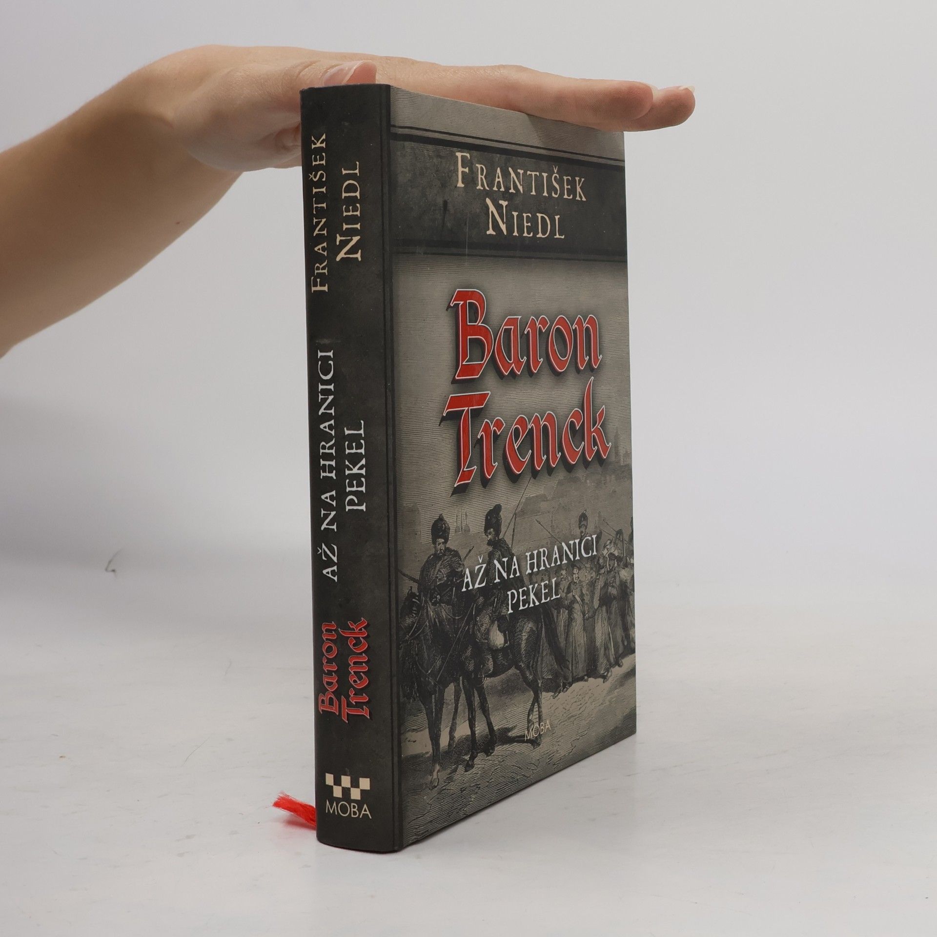 František Niedl Baron Trenck. Až na hranici pekel