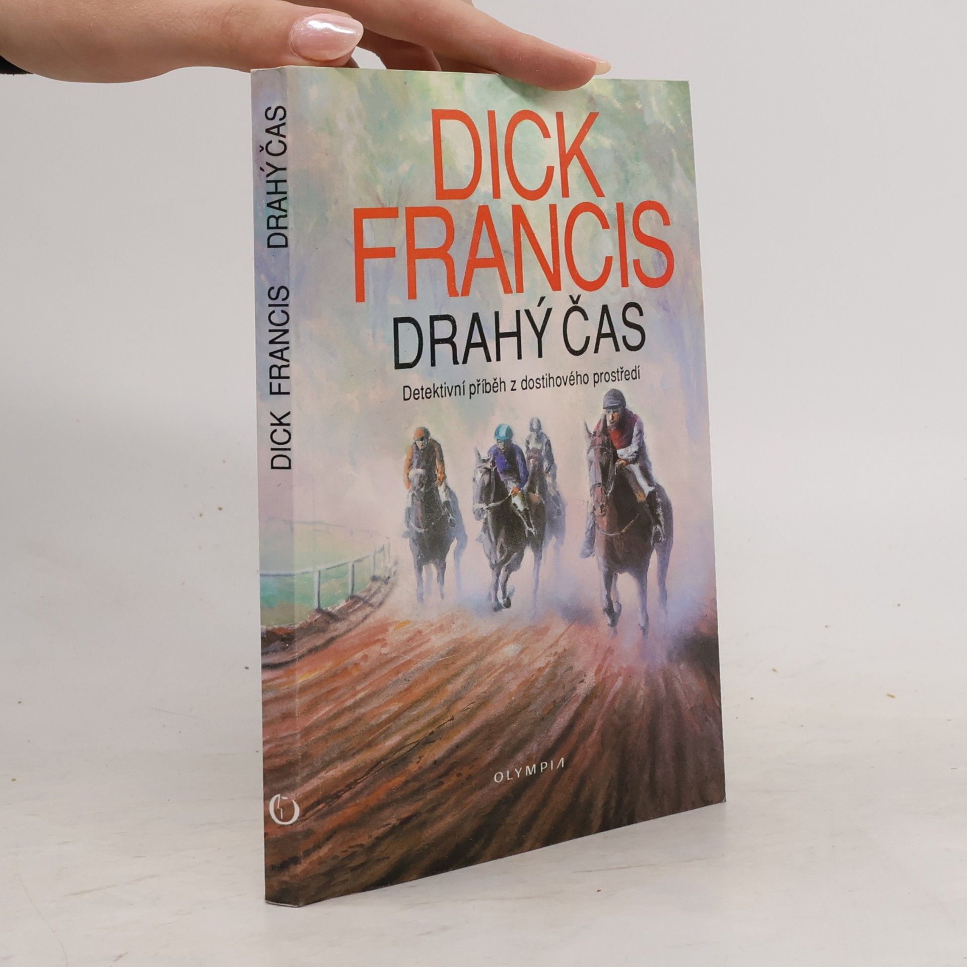 Dick Francis Drahý čas