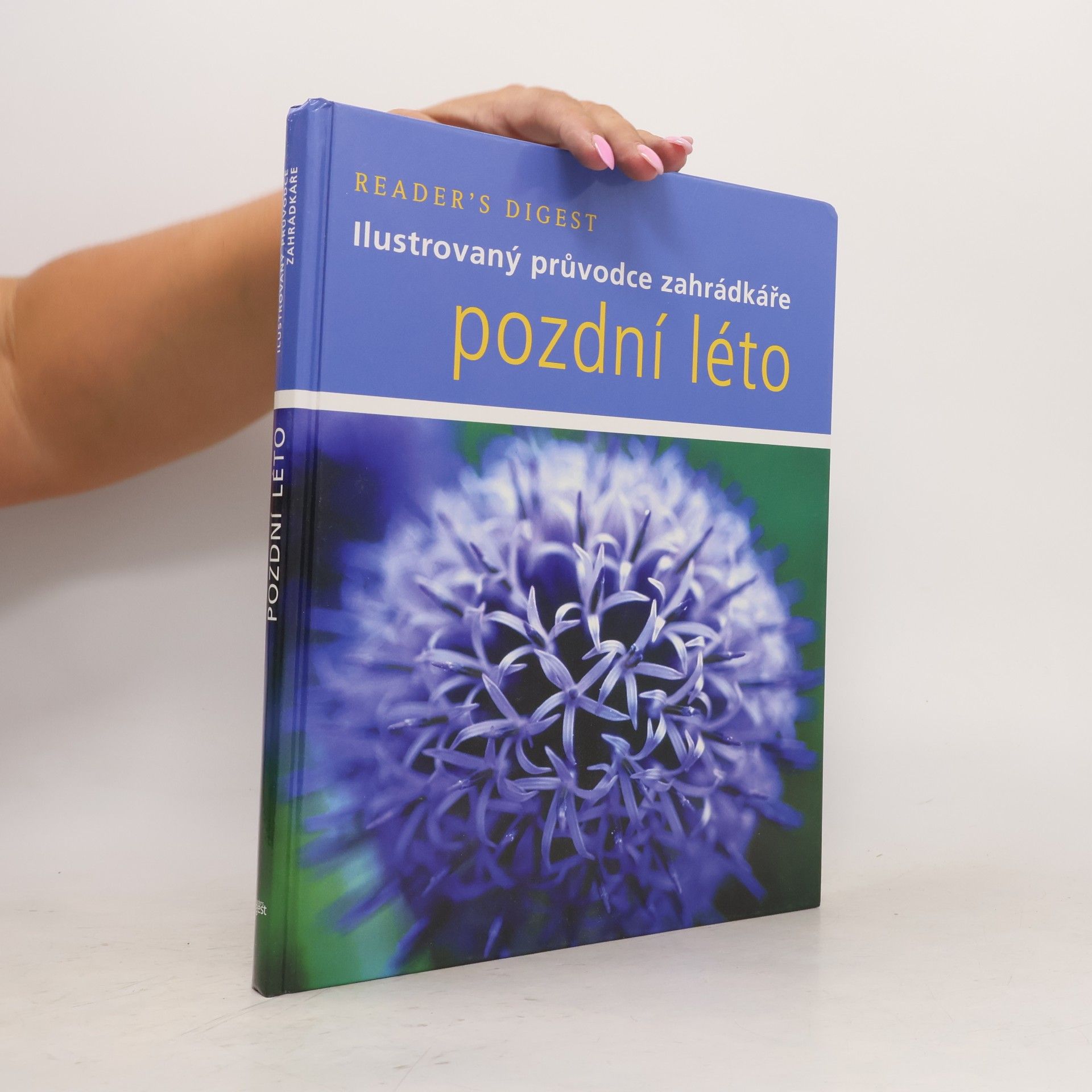 Steve Bradley Pozdní léto. Ilustrovaný průvodce zahrádkáře