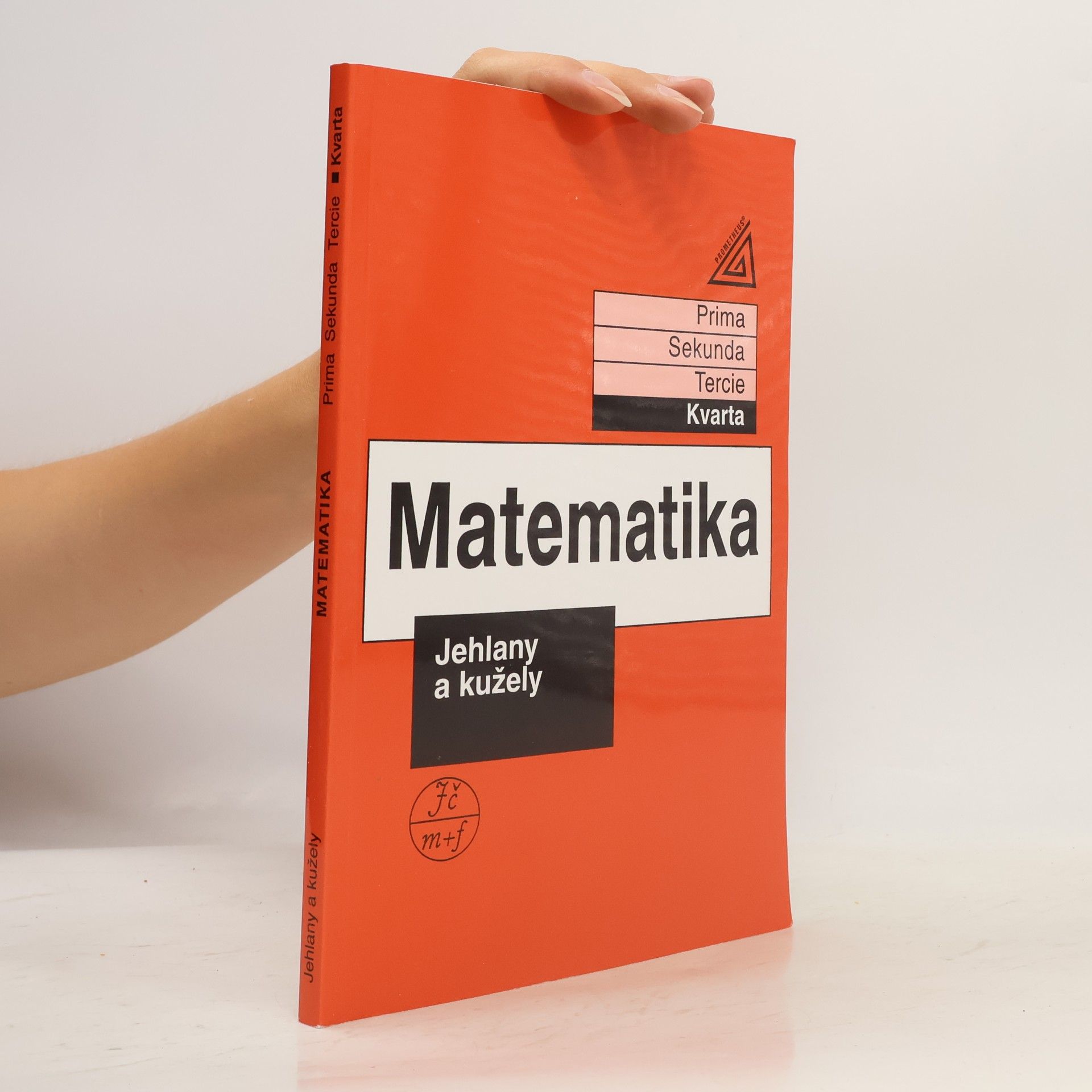 Jiří Herman Matematika: Kvarta. Jehlany a kužely