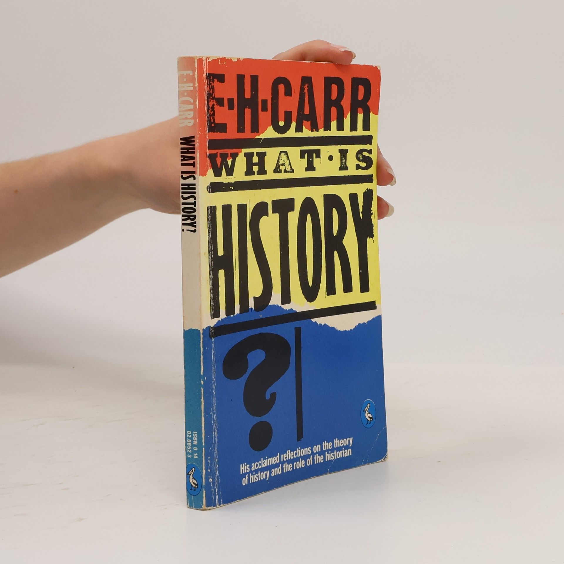 Edward Carr What Is History? The George Macaulay Trevelyan Lectures Delivered In The University Of Cambridge January-March 1961