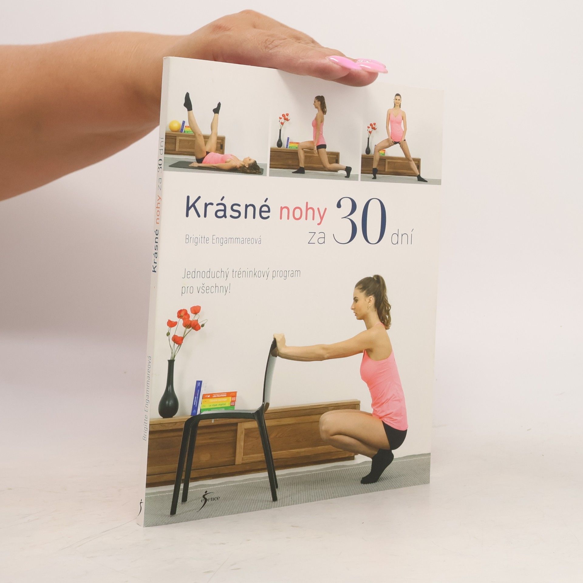 Brigitte Engammare Krásné nohy za 30 dní. Jednoduchý tréninkový program pro všechny!