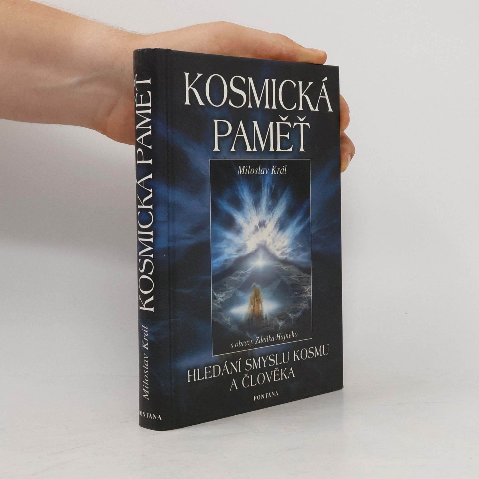 Zdeněk Hajný Kosmická paměť : hledání smyslu kosmu a člověka