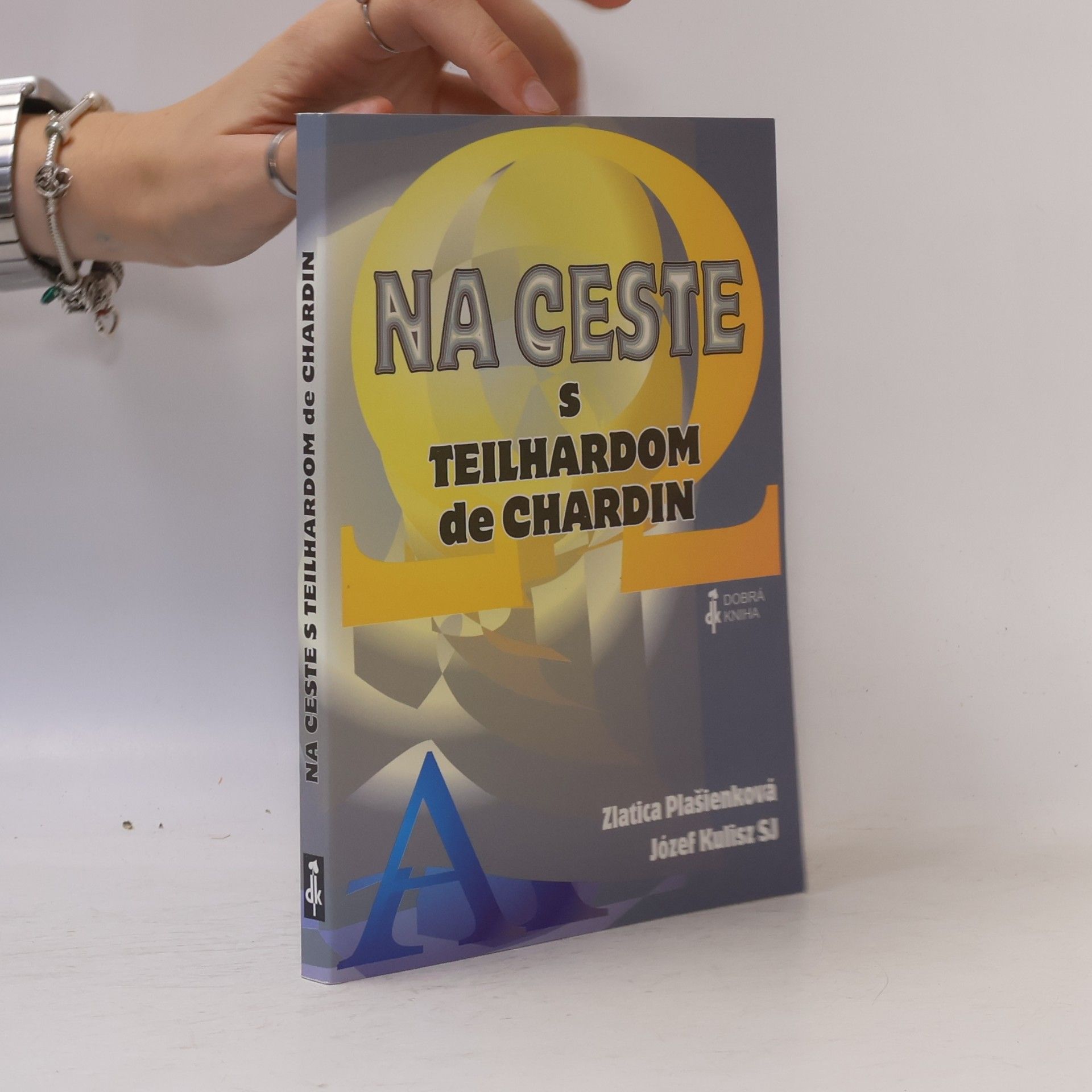 Józef Kulisz Na ceste s Teilhardom de Chardin