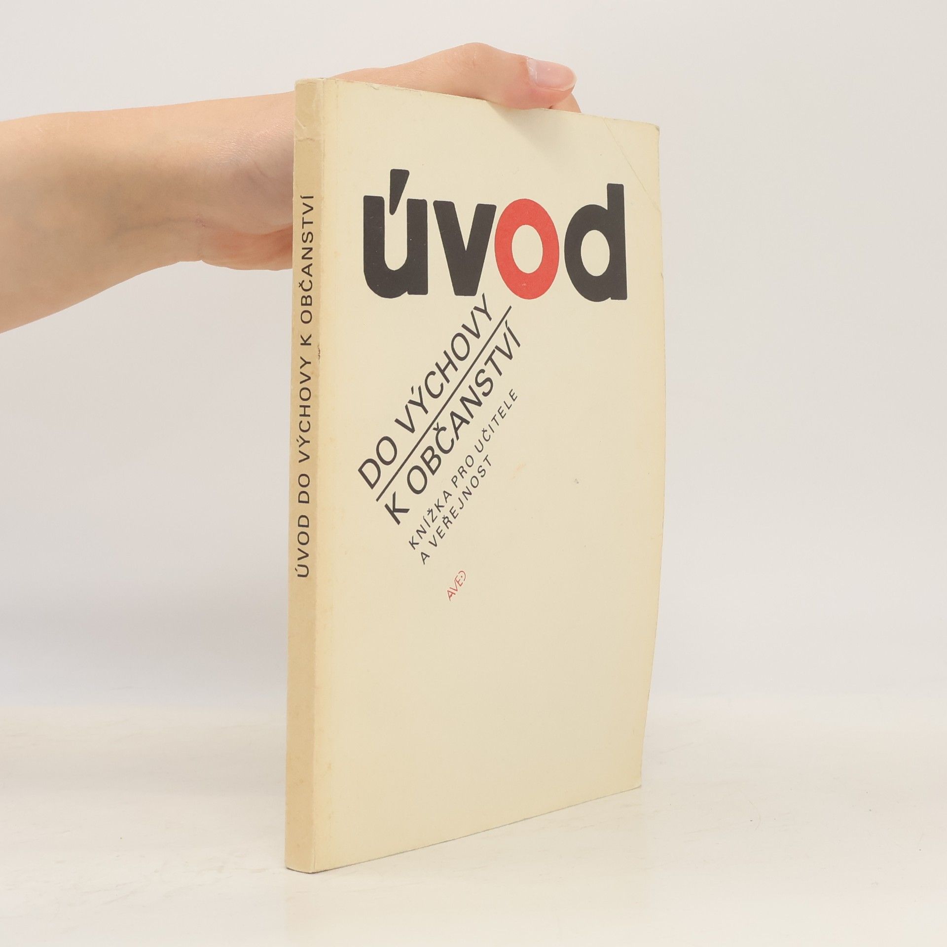 Autorenkollektiv Úvod do výchovy k občanství. Knížka pro učitele a veřejnost