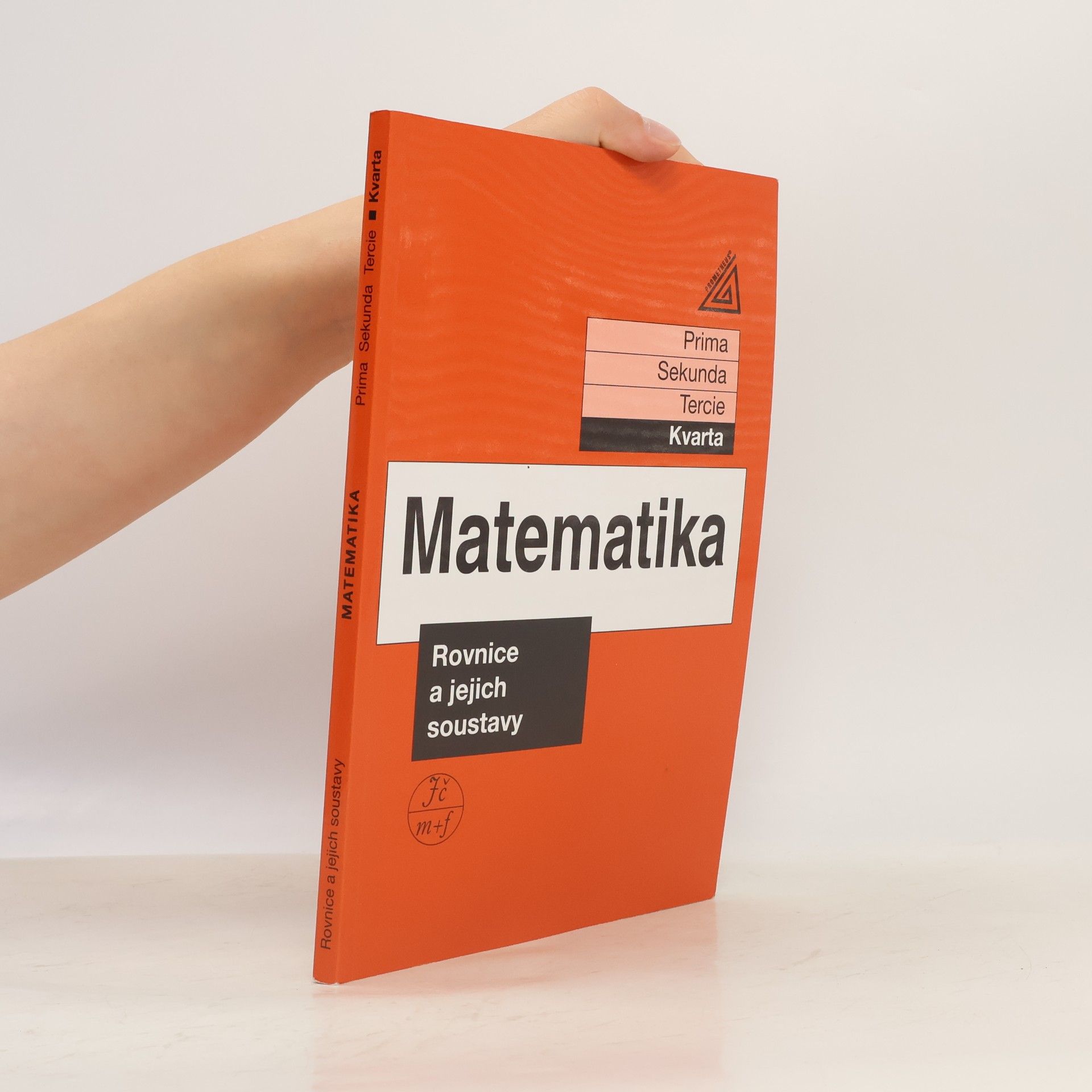 Jiří Herman Matematika: Kvarta. Rovnice a jejich soustavy