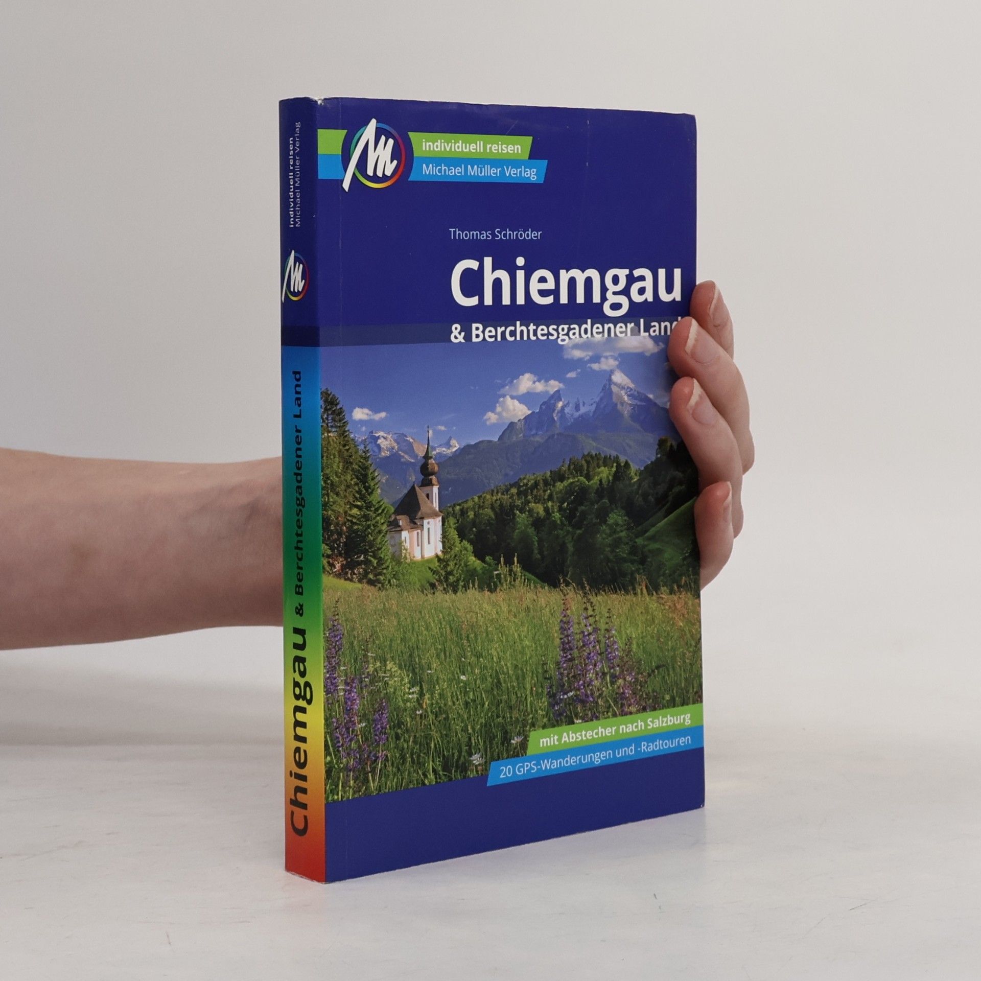 Thomas Schröder Chiemgau & Berchtesgadener Land Reiseführer Michael Müller Verlag