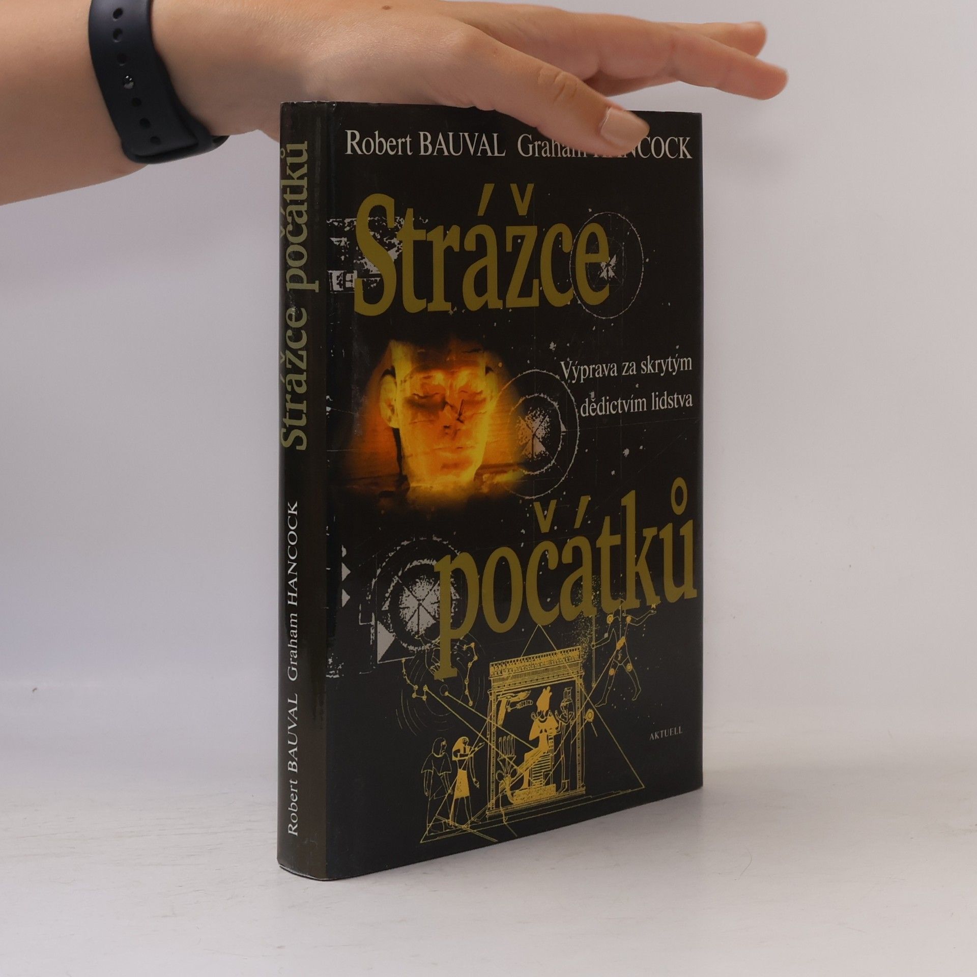 Robert Bauval Strážce počátků : výprava za skrytým dědictvím lidstva