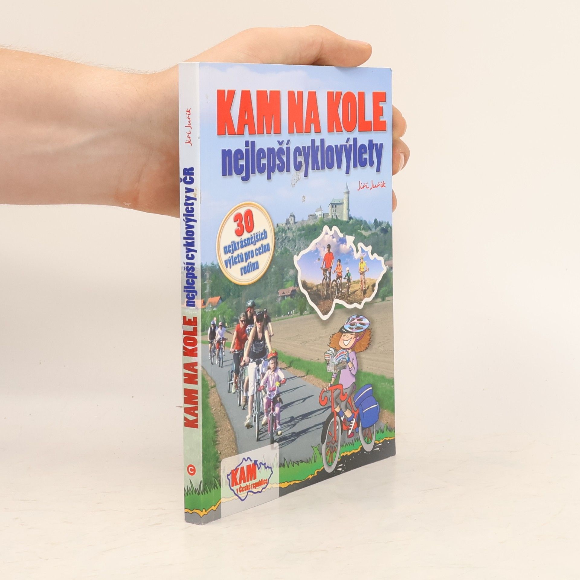 Jiří Juřík Kam na kole - nejlepší cyklovýlety