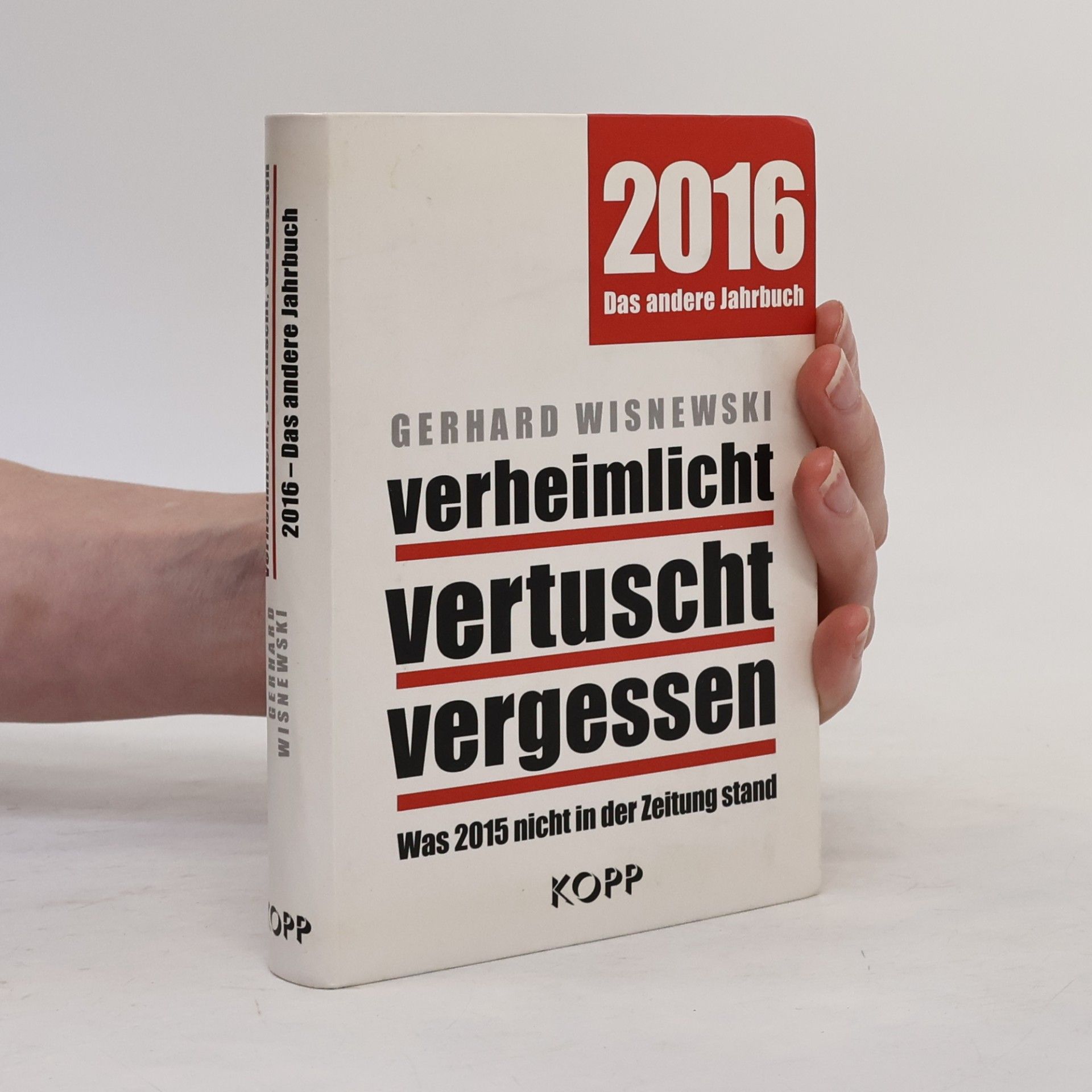 Gerhard Wisnewski Verheimlicht, vertuscht, vergessen. 2016 Das andere Jahrbuch