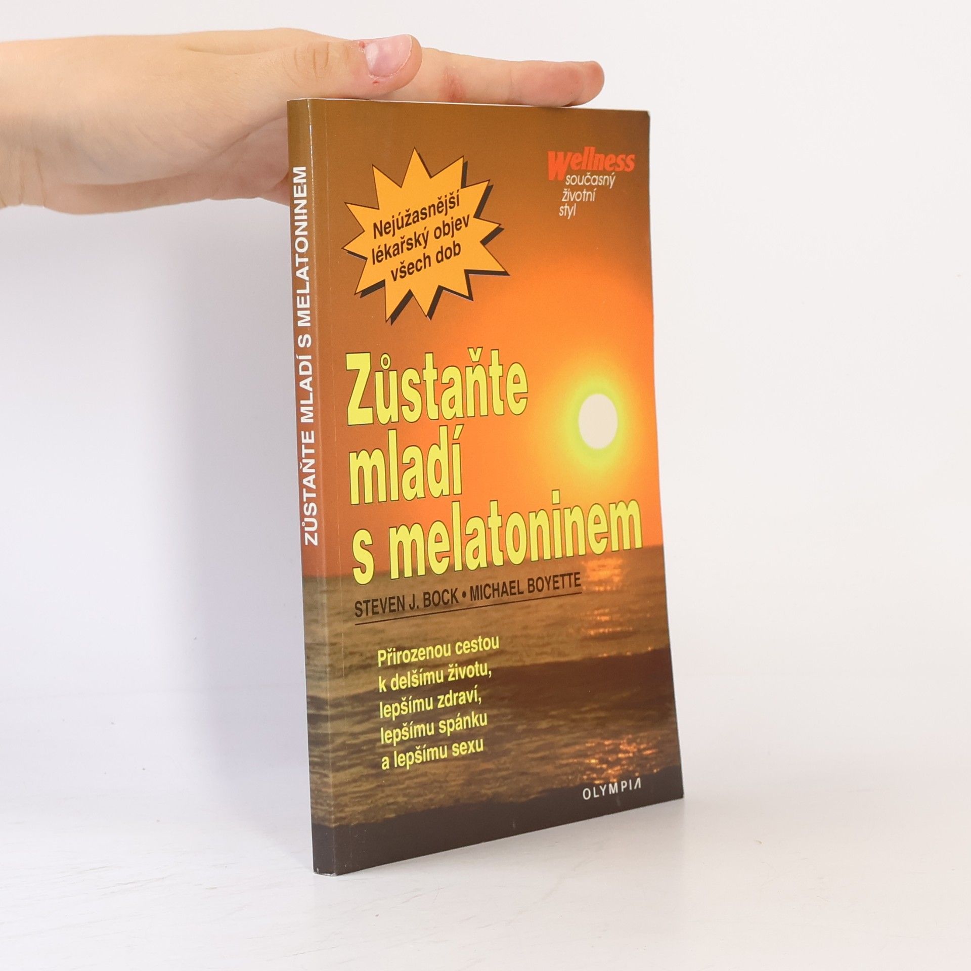 Steven J. Bock Zůstaňte mladí s melatoninem