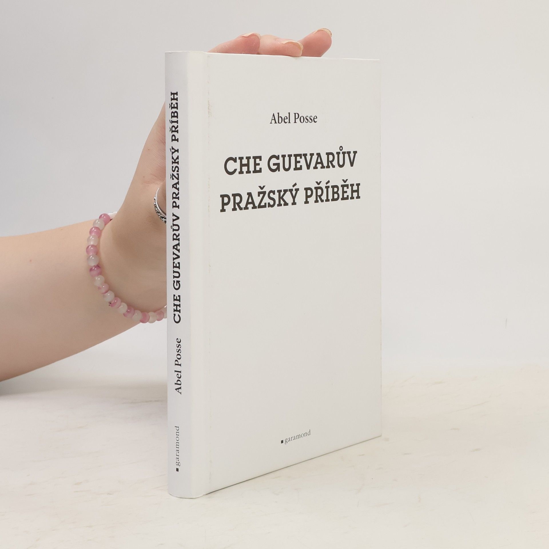 Abel Posse Che Guevarův pražský příběh