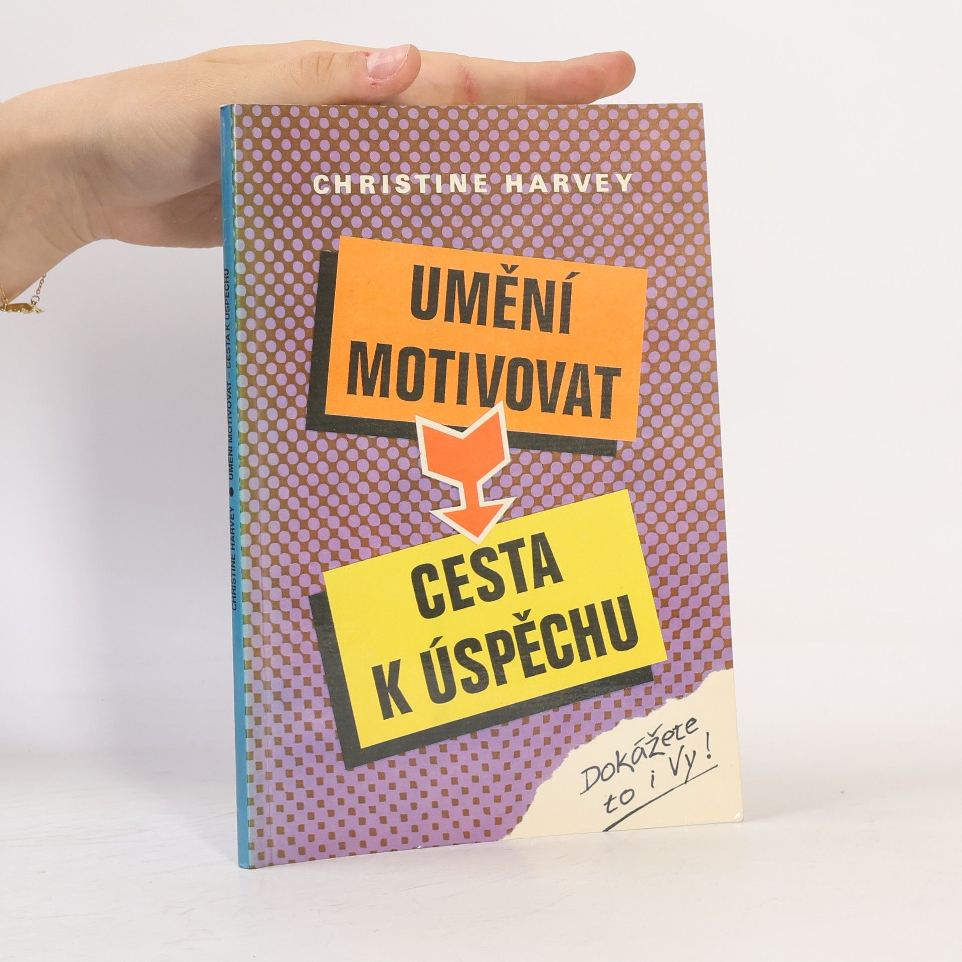 Christine Harvey Umění motivovat - cesta k úspěchu