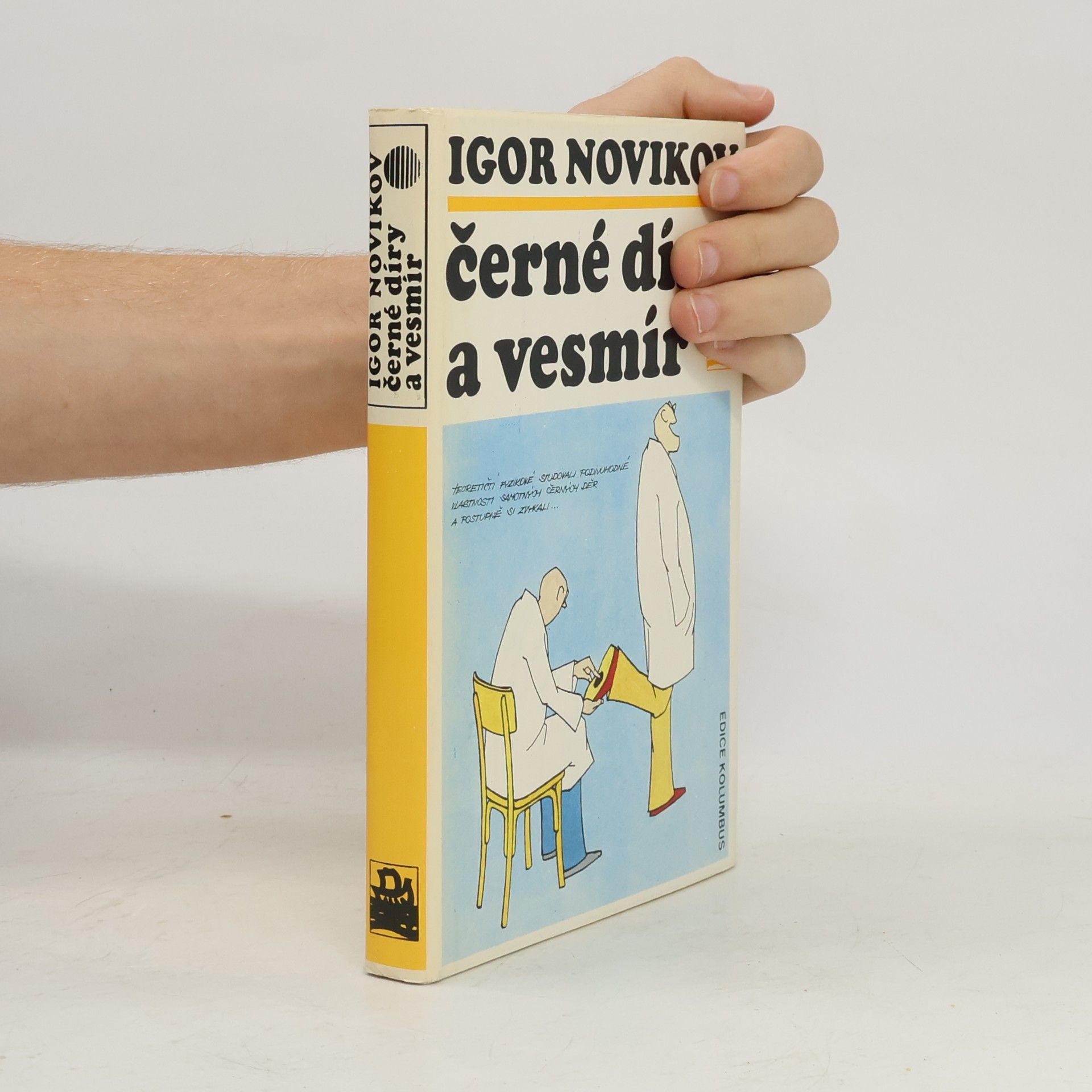 Igor Dmitrievič Novikov Černé díry a vesmír