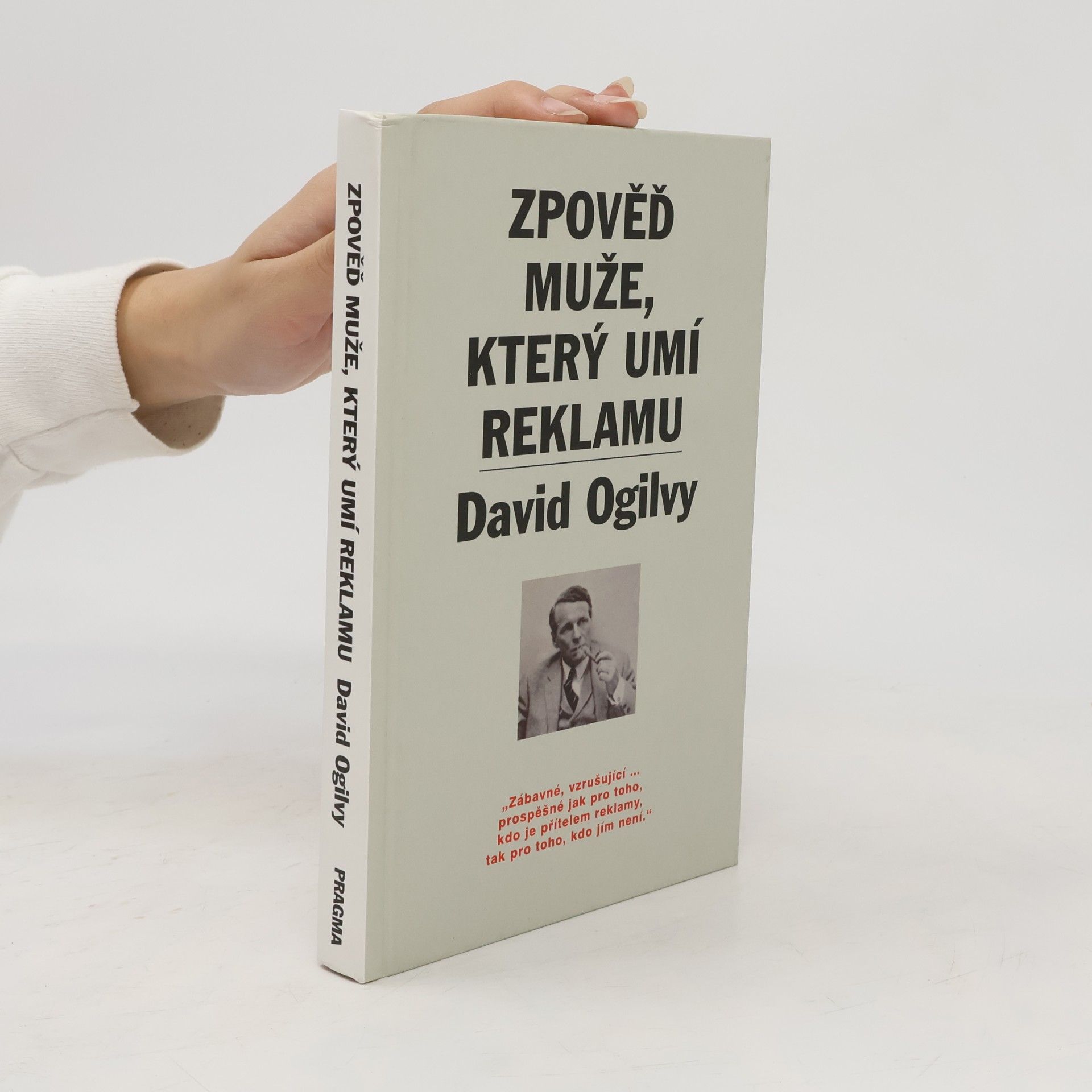 David Ogilvy Zpověď muže, který umí reklamu