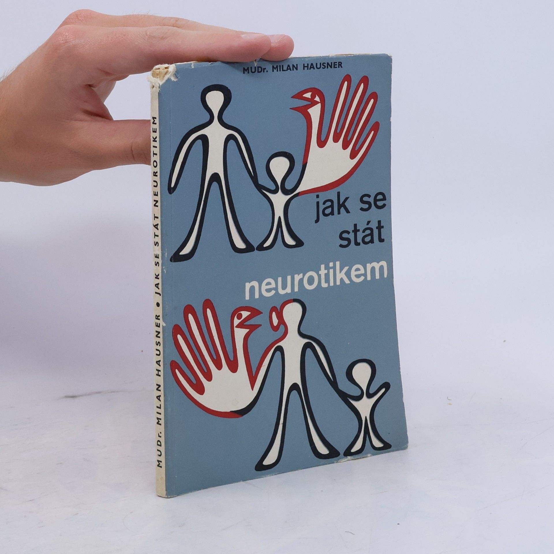 Milan Hausner Jak se stát neurotikem