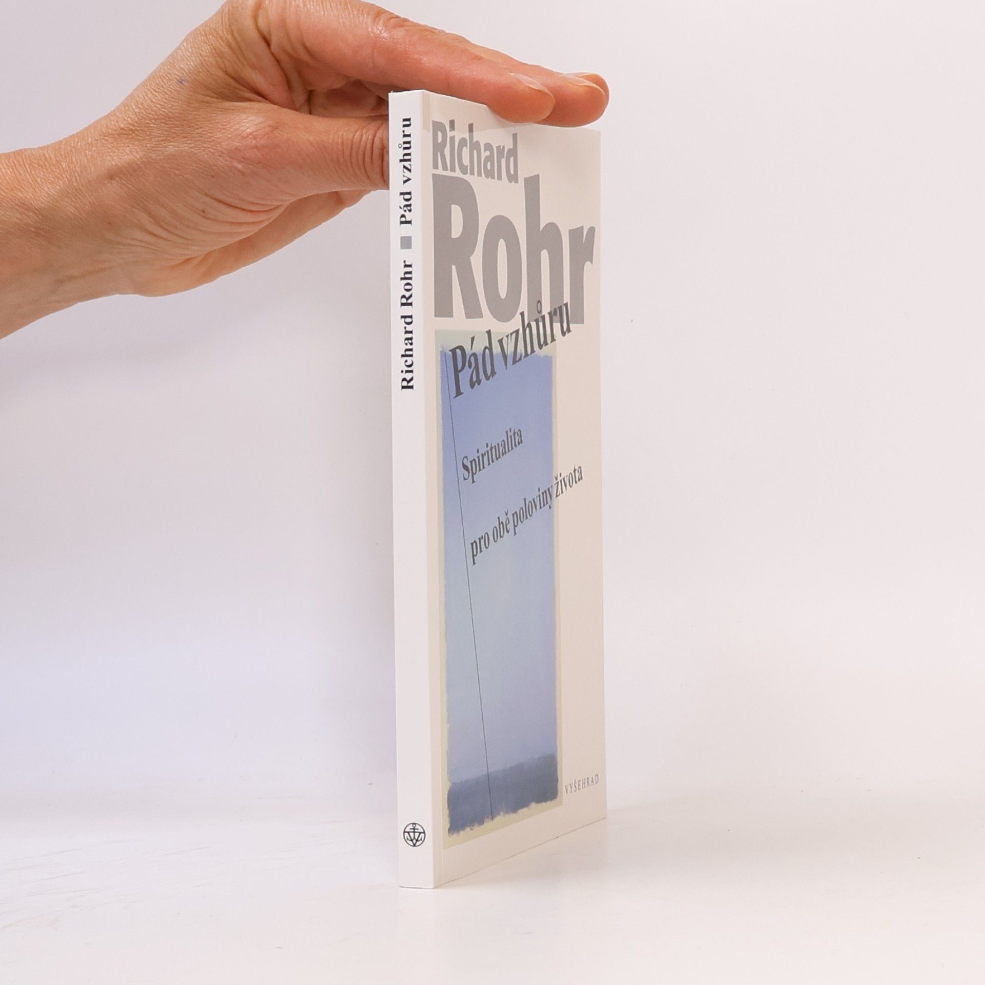 Richard Rohr Pád vzhůru