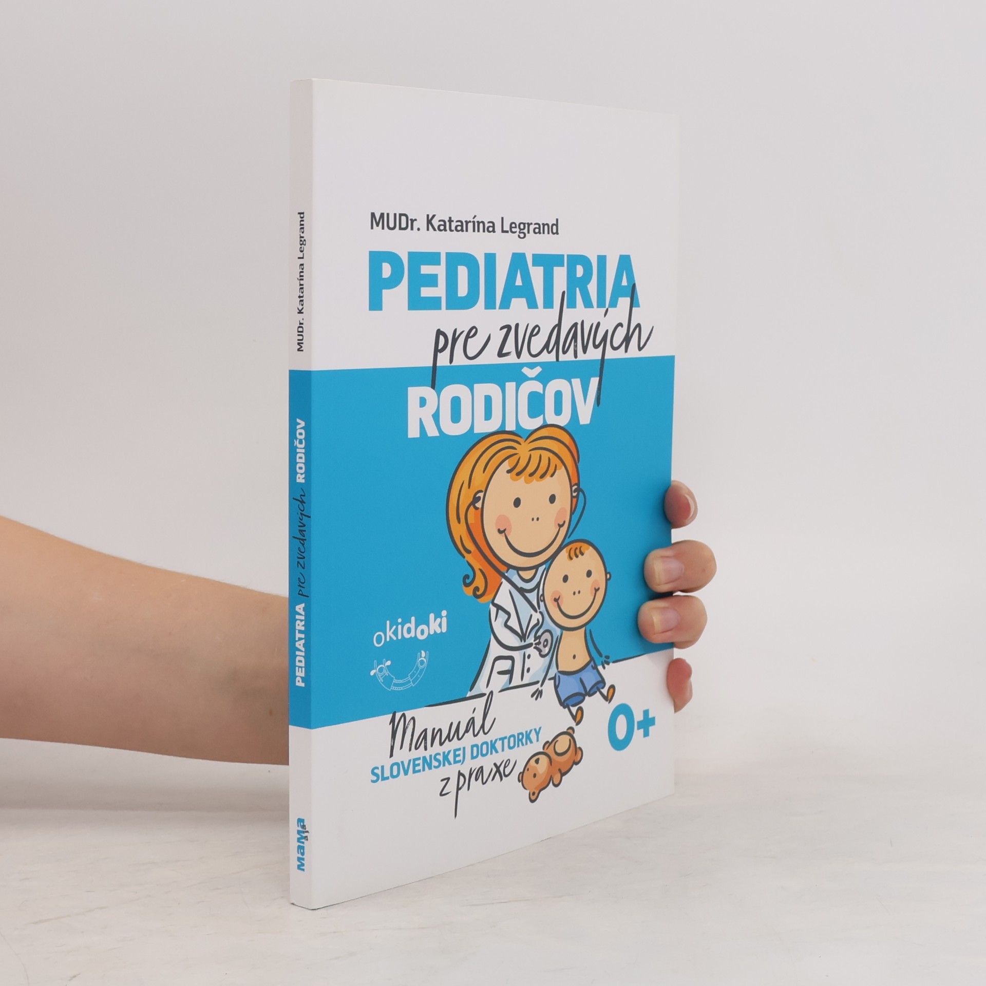 Katarína Legrand Pediatria pre zvedavých rodičov