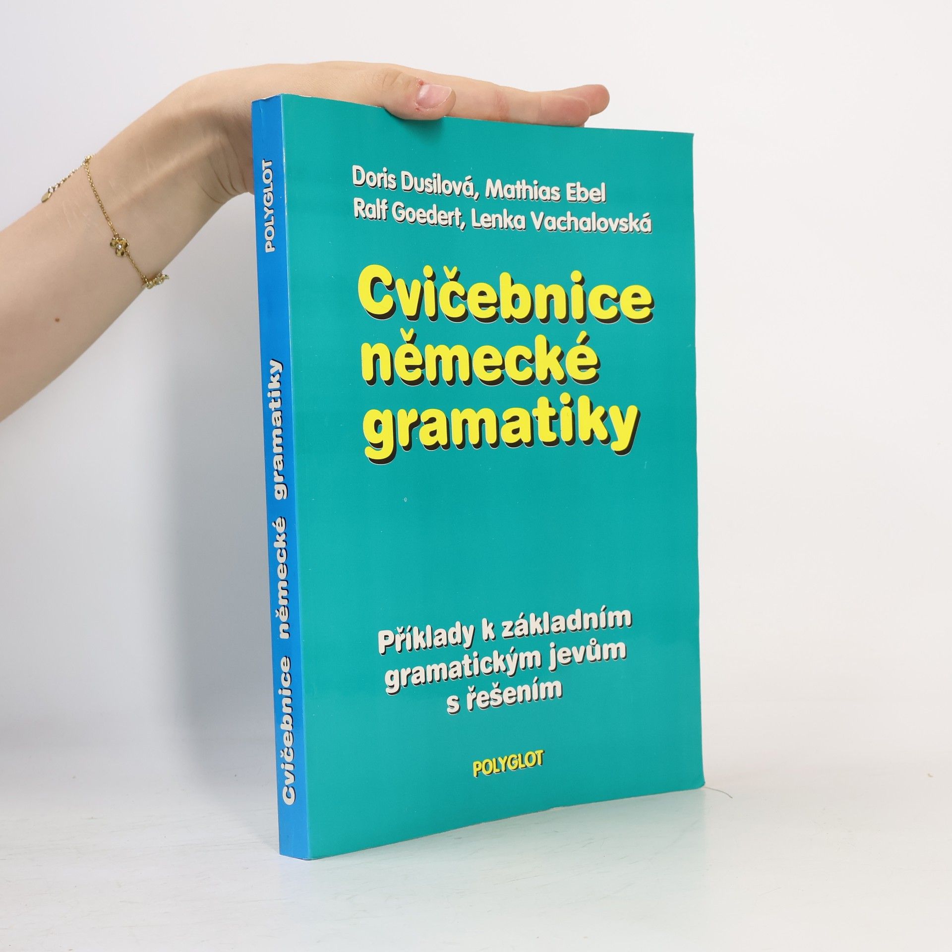 Various authors Cvičebnice německé gramatiky : Příklady k základním gramatickým jevům s řešením