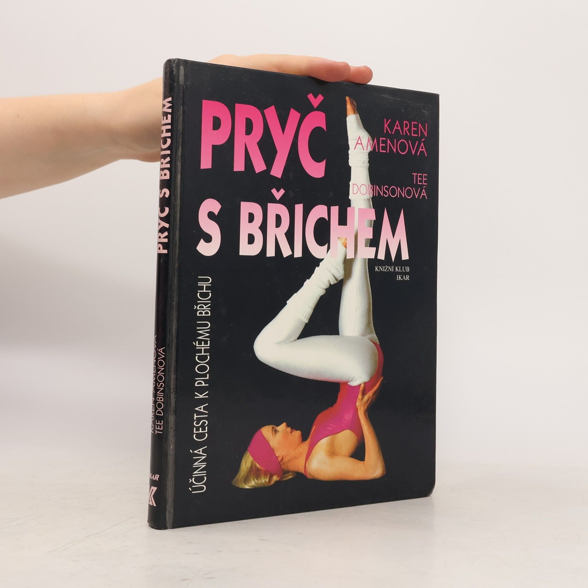Karen Amen Pryč s břichem. Nejúčinnější cesta k plochému břichu