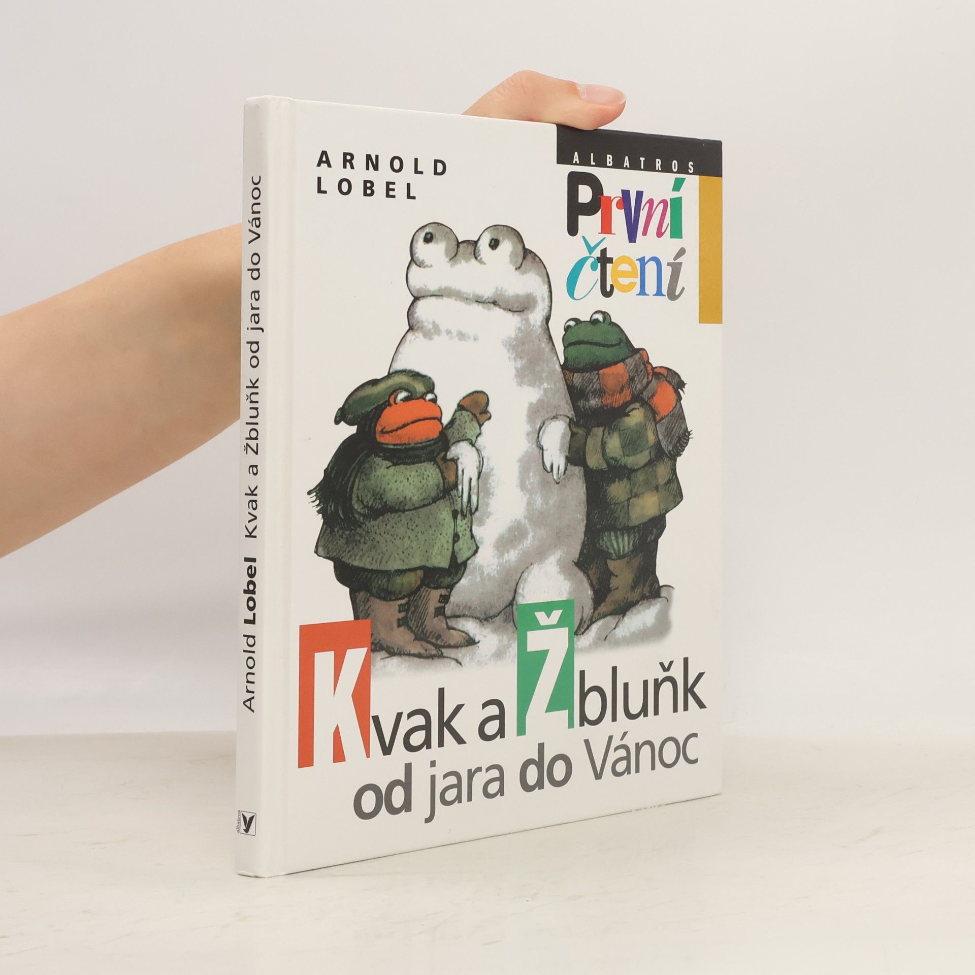 Arnold Lobel Kvak a Žbluňk od jara do Vánoc