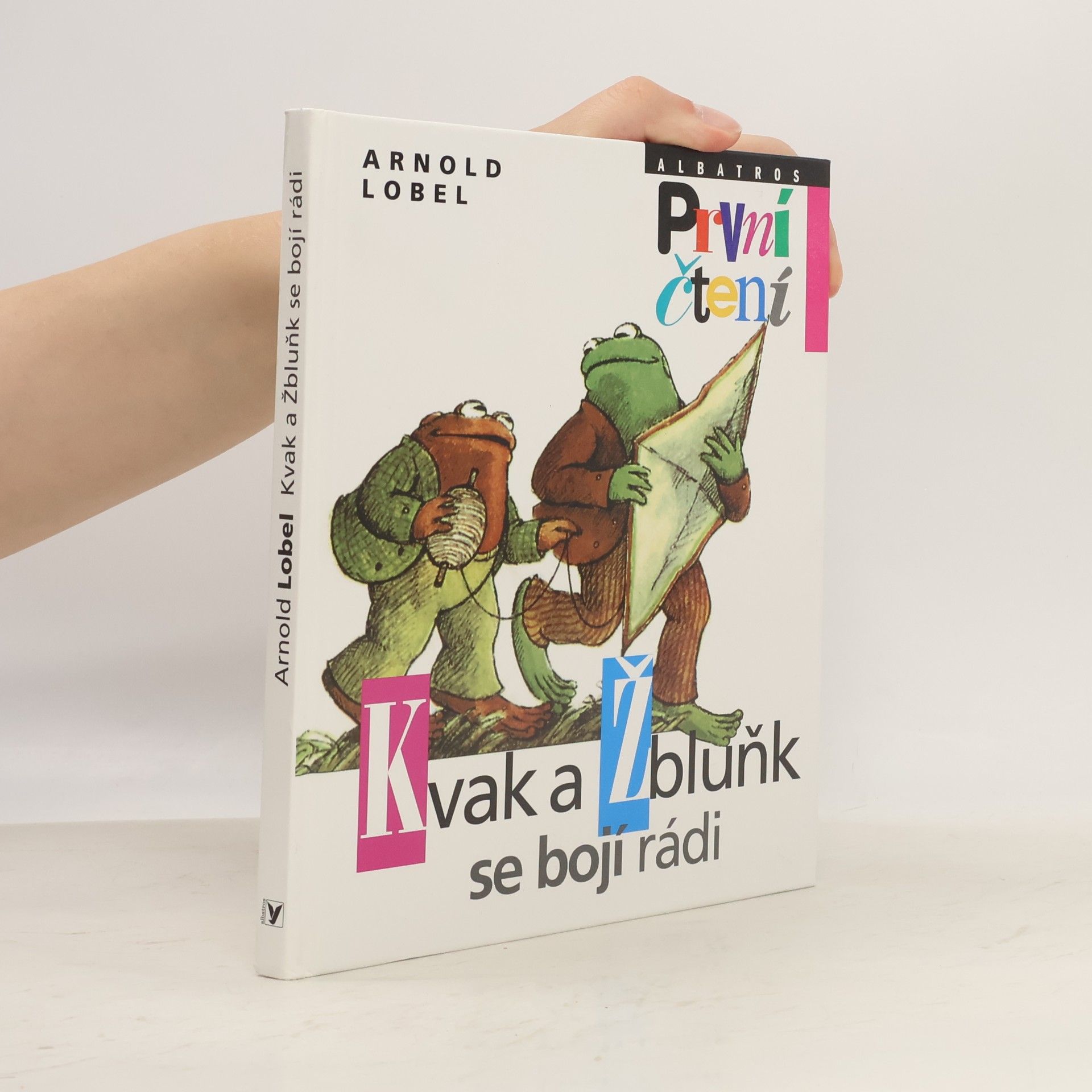 Arnold Lobel Kvak a Žbluňk se bojí rádi