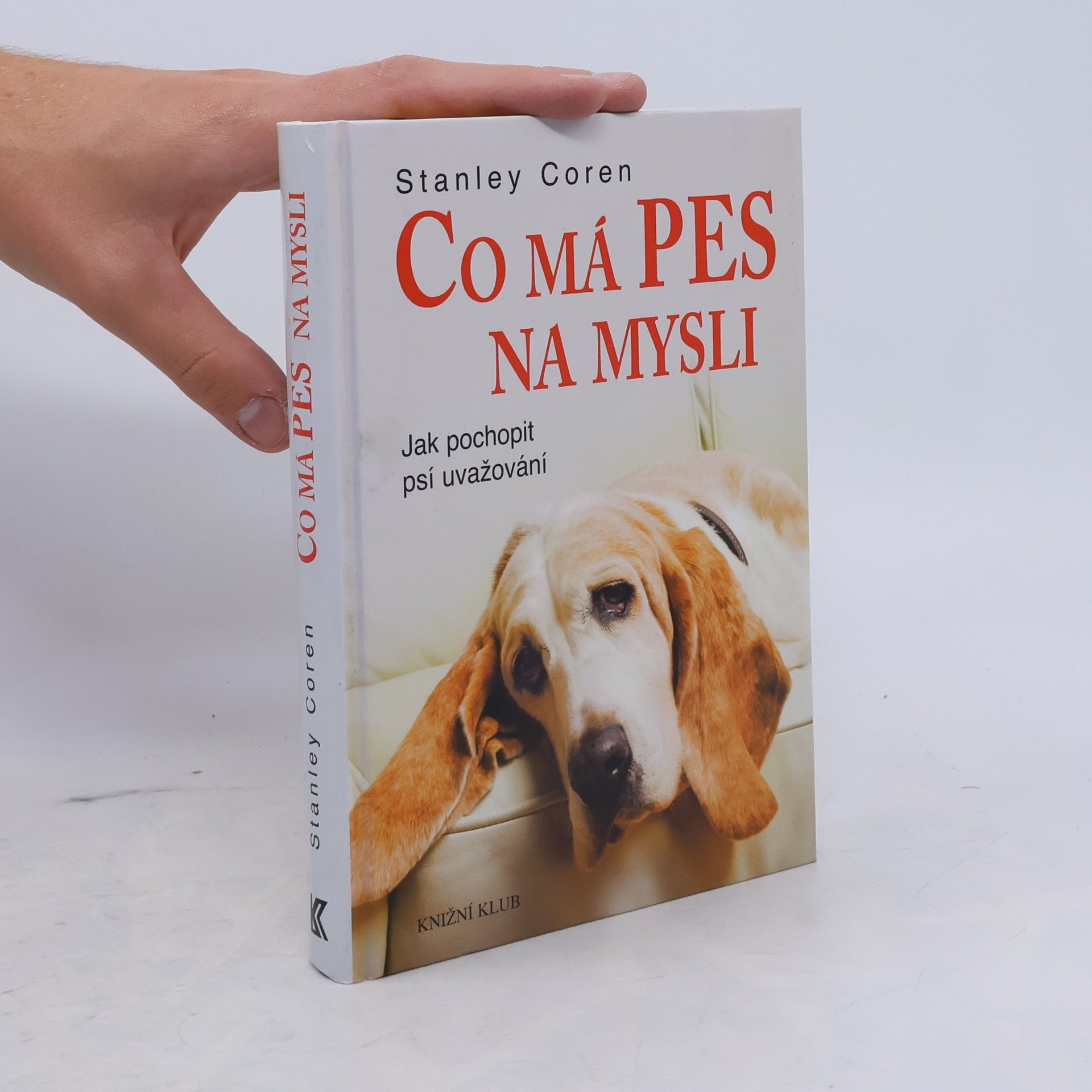Co má pes na mysli : jak pochopit psí uvažování