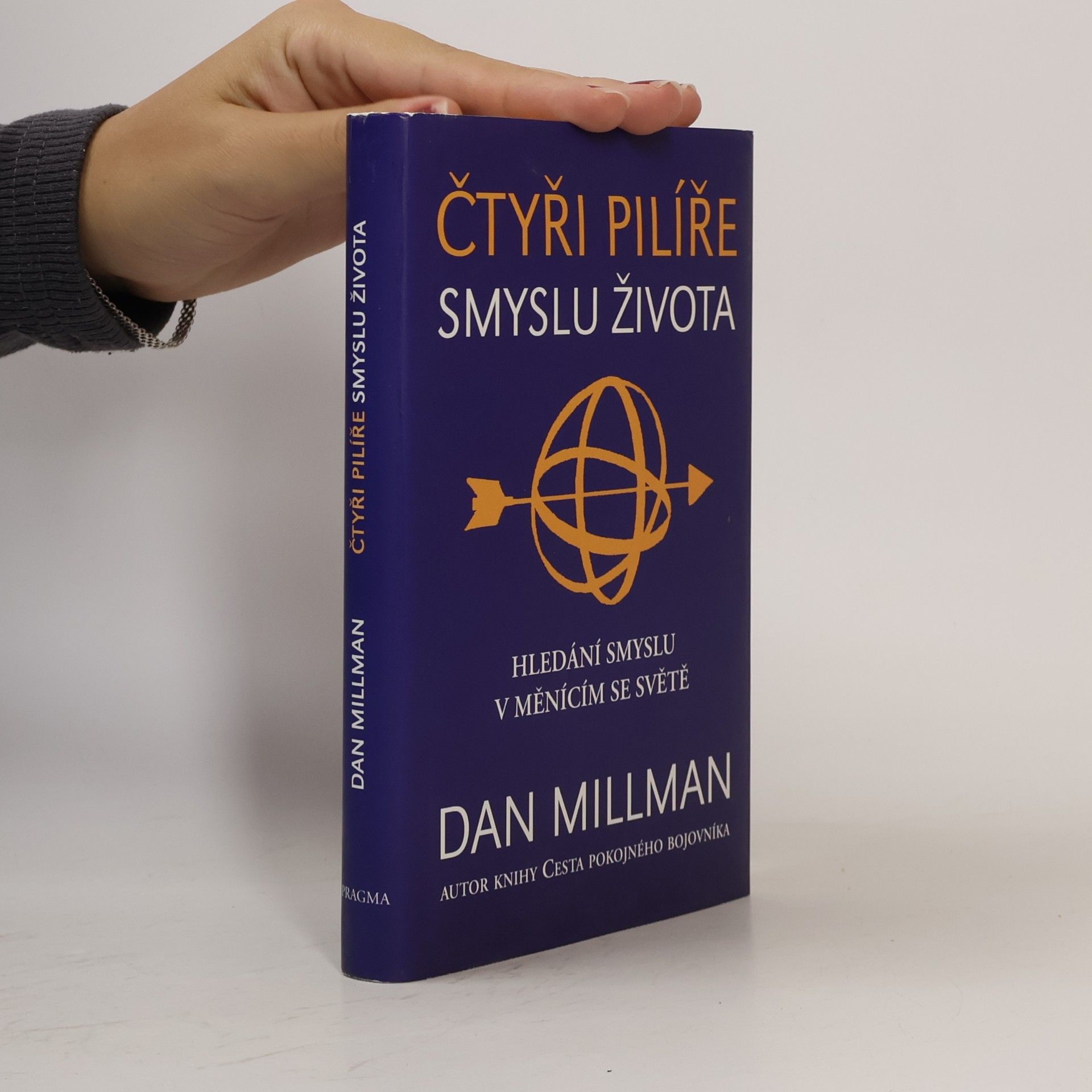 Dan Millman Čtyři pilíře smyslu života. Hledání smyslu a směru v měnícím se světě