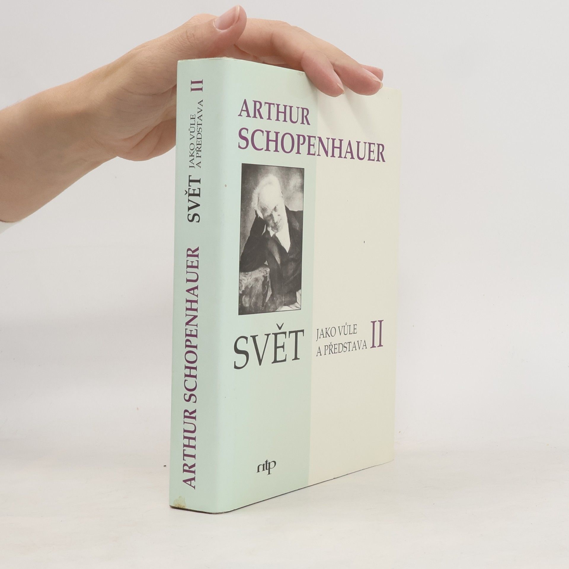 Arthur Schopenhauer Svět jako vůle a představa II.