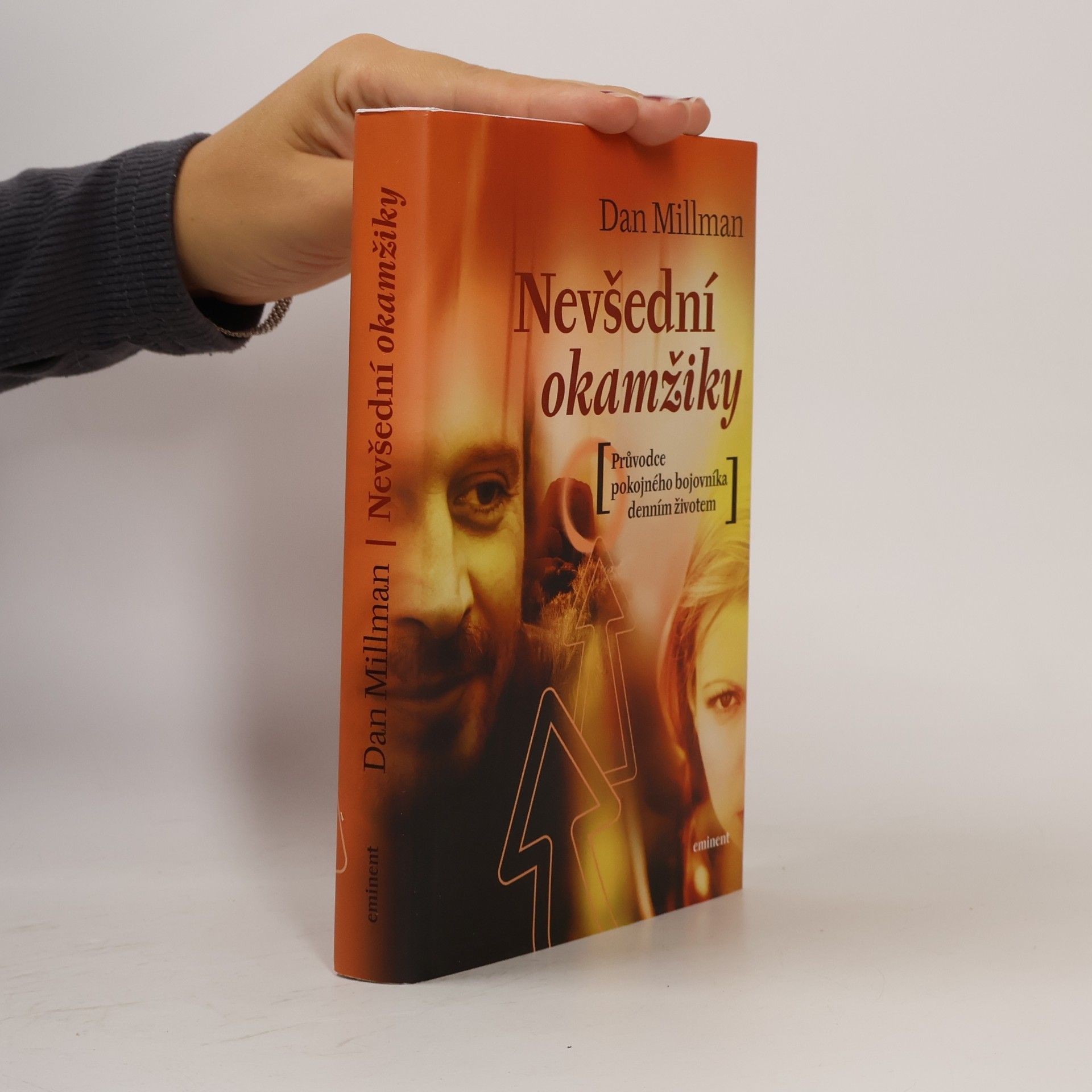 Dan Millman Nevšední okamžiky. Průvodce pokojného bojovníka po každodenním životě