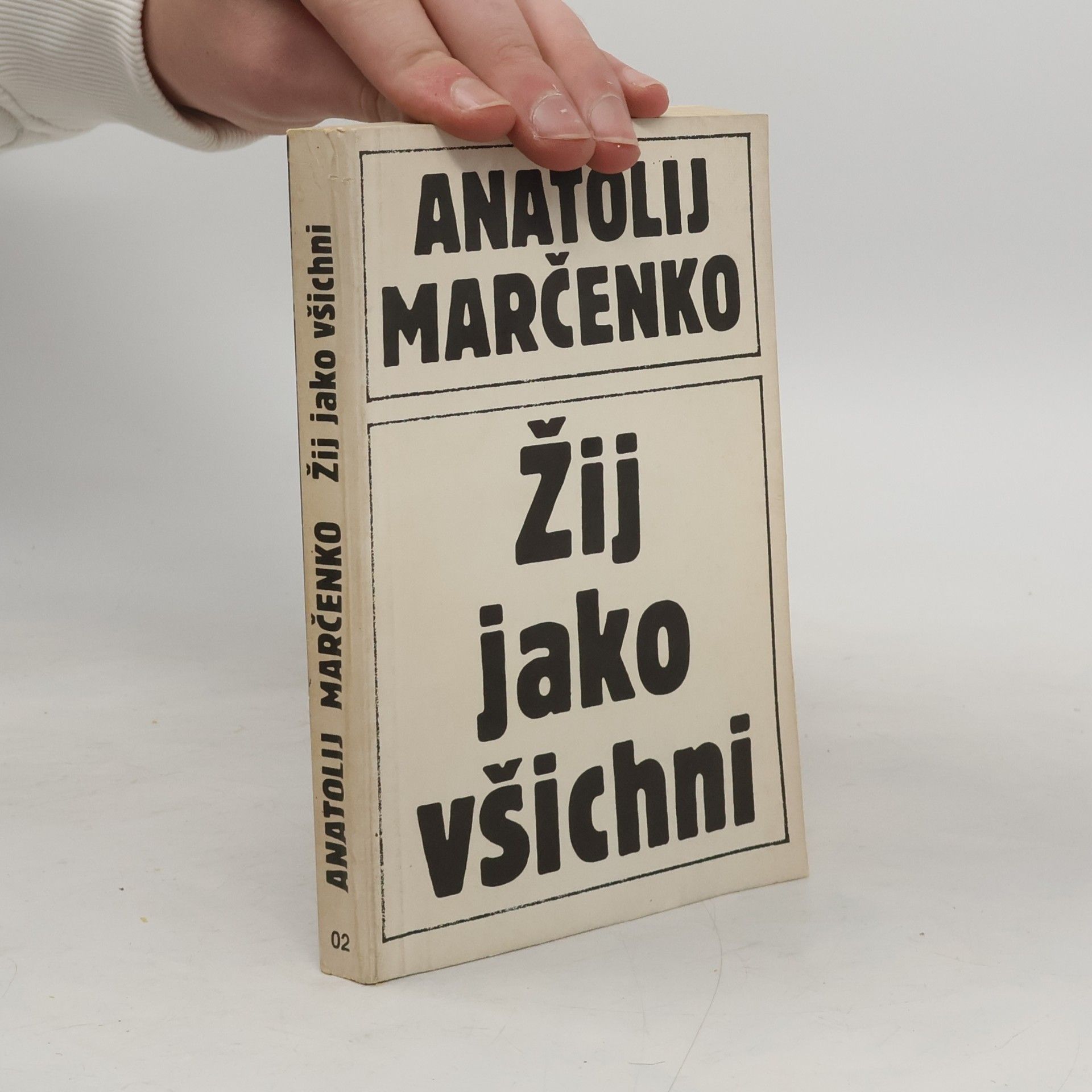 Anatoly Marchenko Žij jako všichni