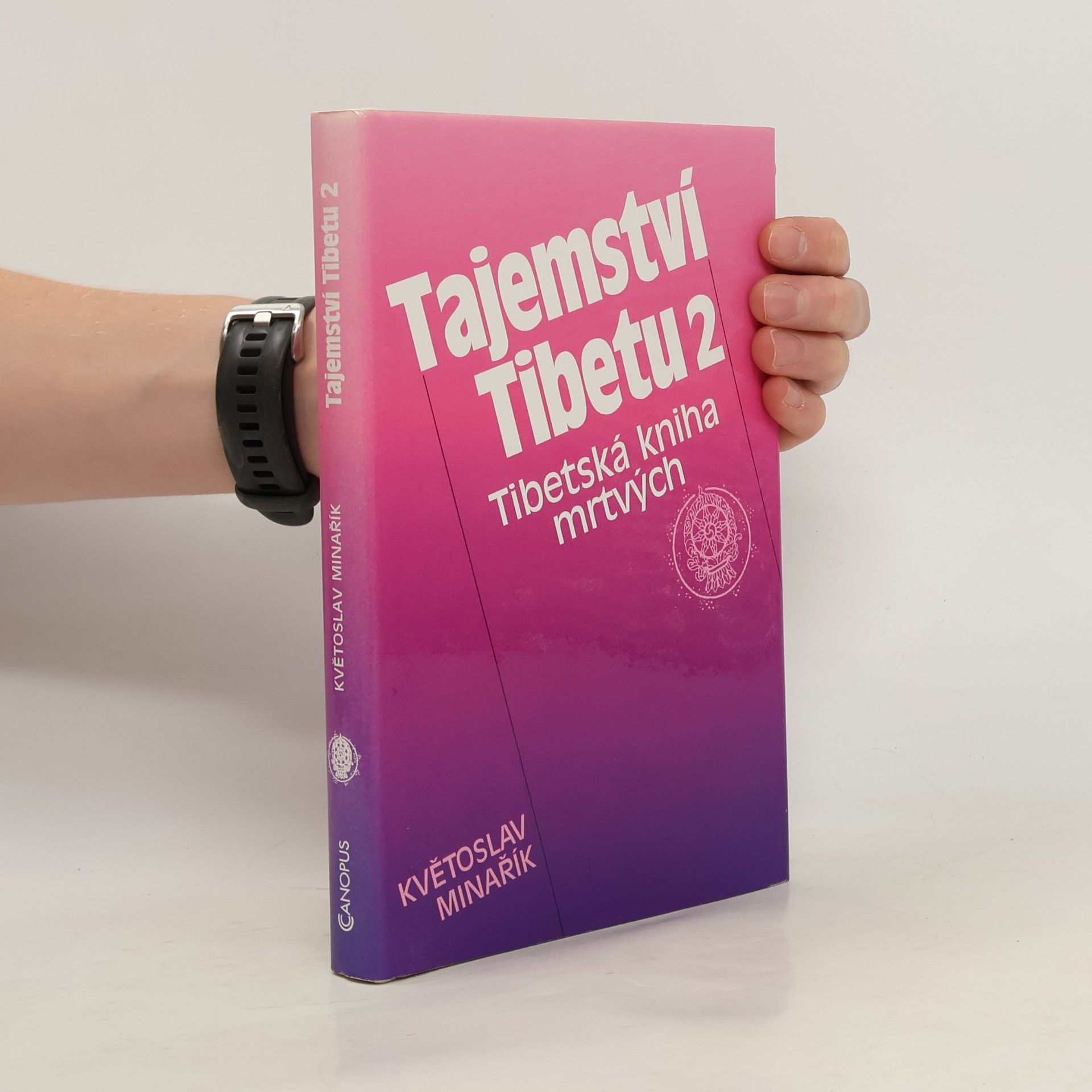 Kvetoslav Minarik Tajemství Tibetu 2 – Tibetská kniha mrtvých