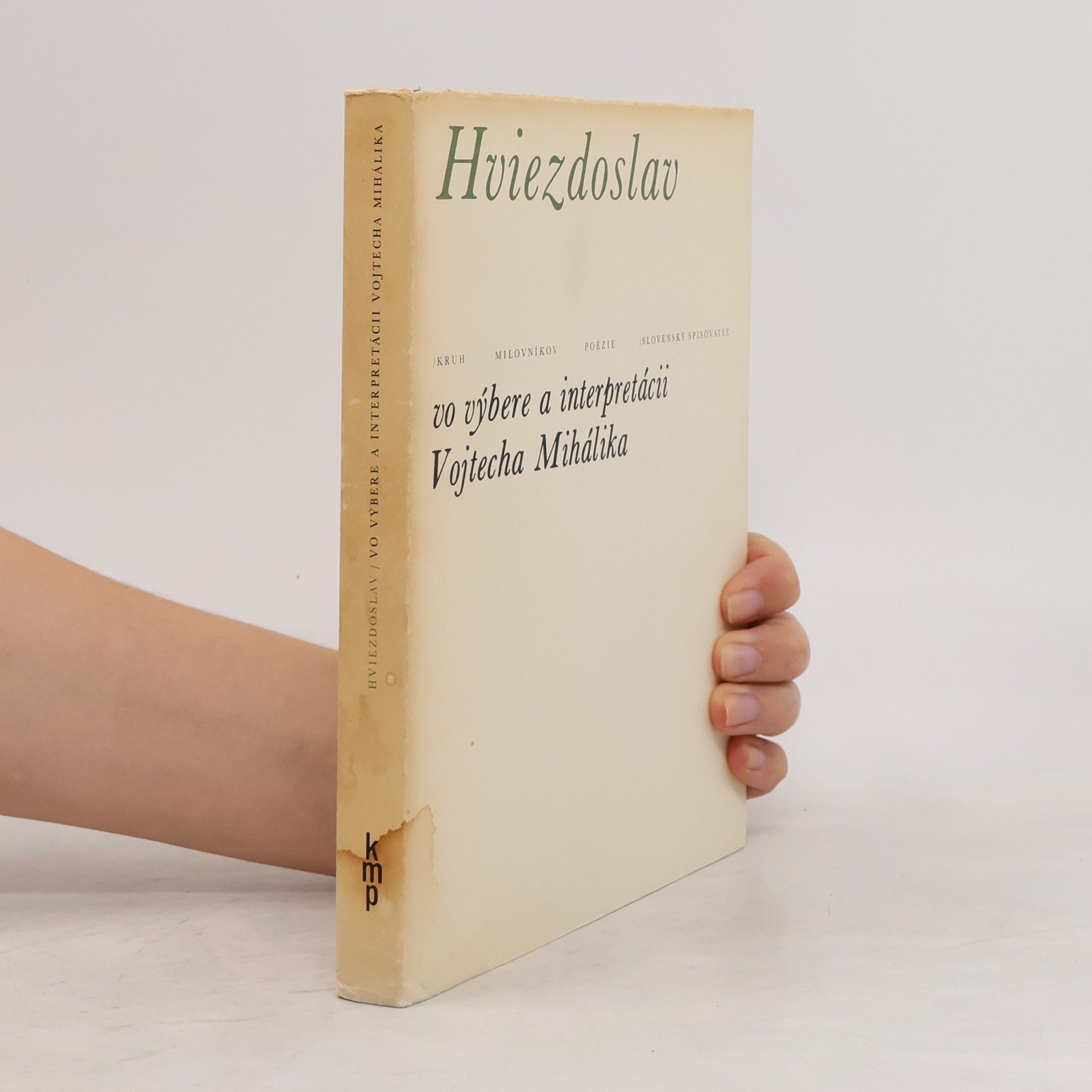 Autores varios Hviezdoslav. Vo výbere a interpretácii Vojtecha Mihálika