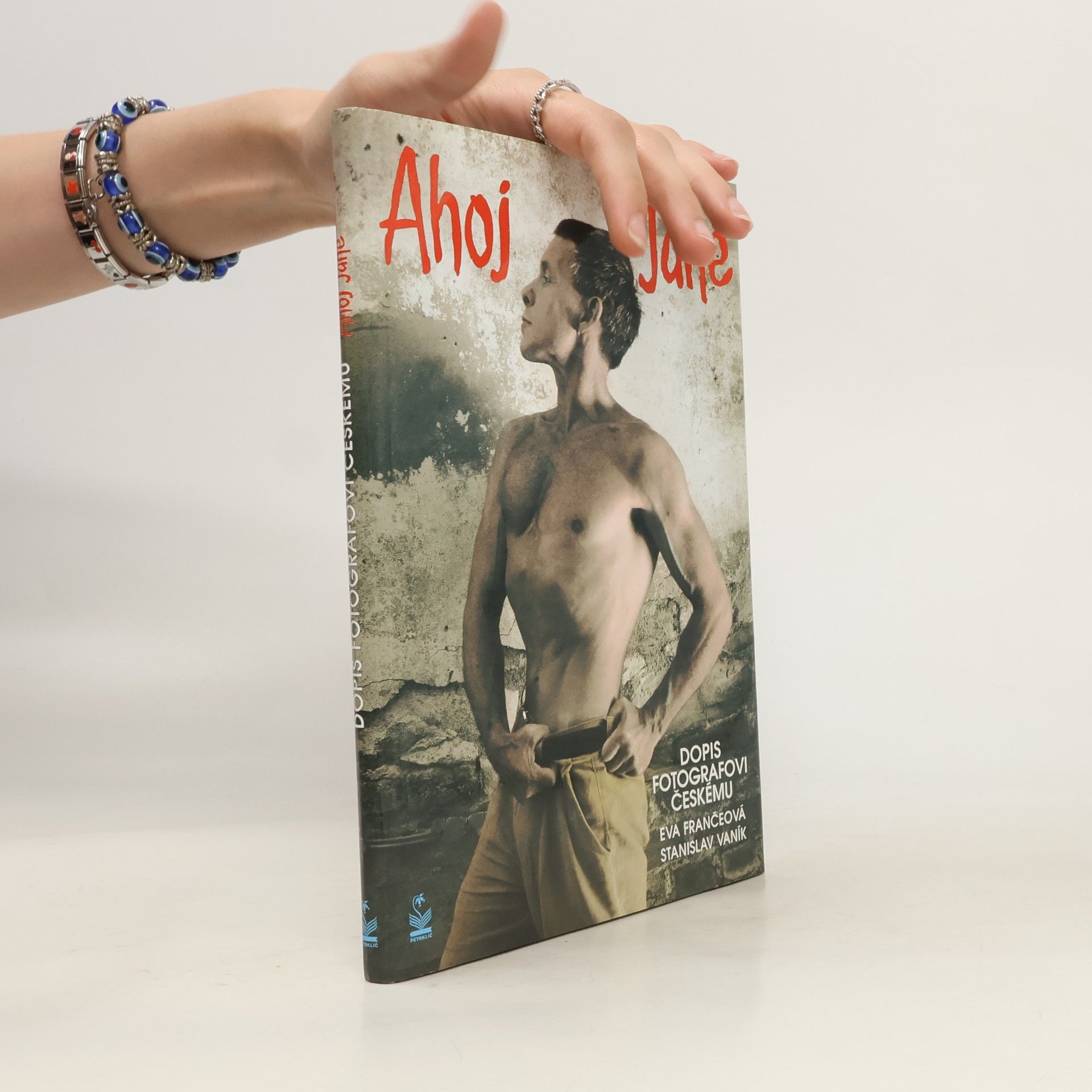 Eva Frančeová Abrahamová Ahoj Jane. Dopis fotografovi českému