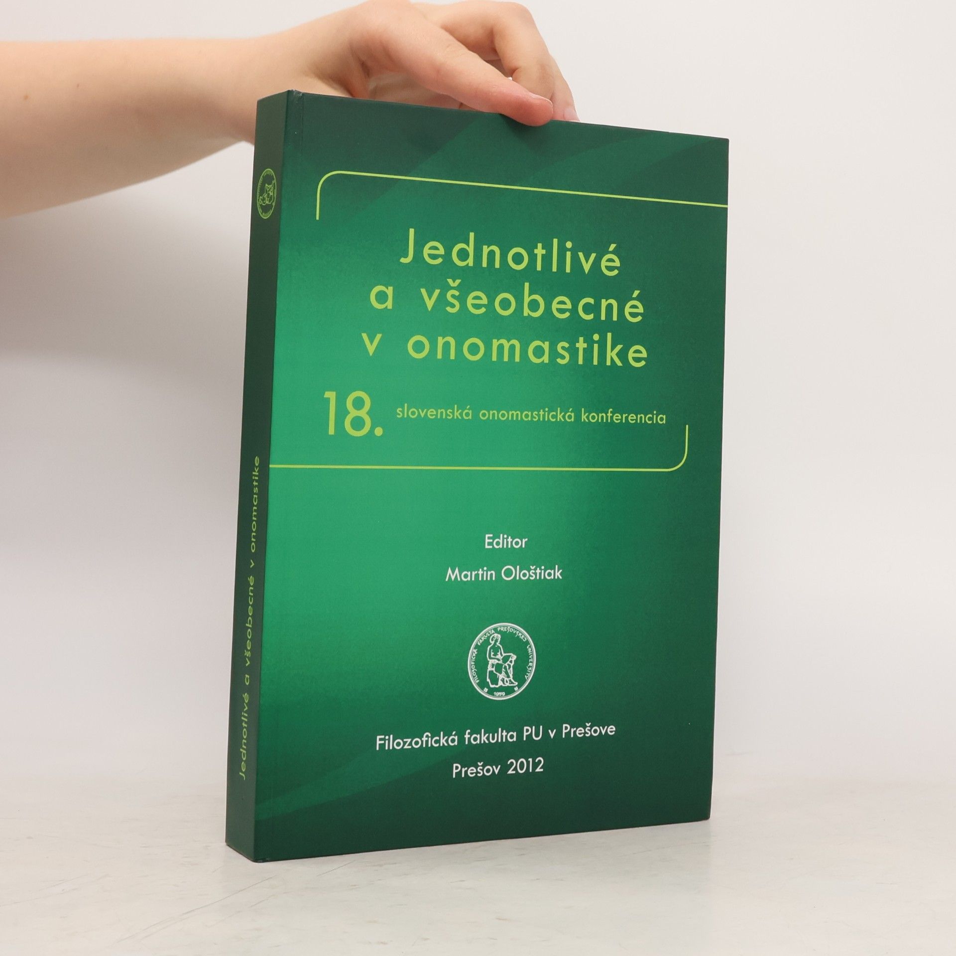 Slovenská onomastická konferencia - 18: Jednotlívé a všeobecné v onomastike