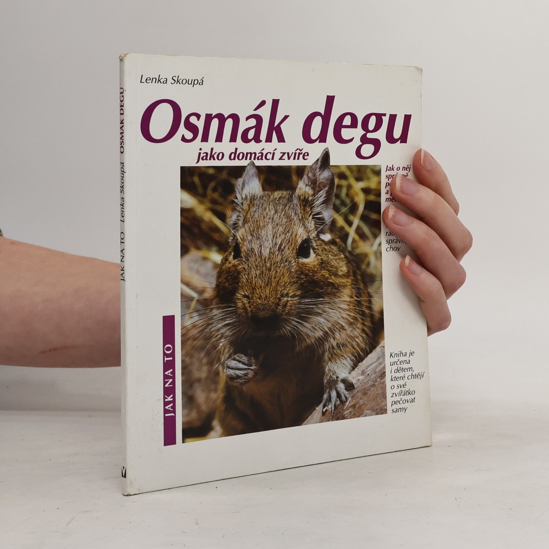 Lenka Skoupá Osmák degu jako domácí zvíře: Porozumění a správná péče