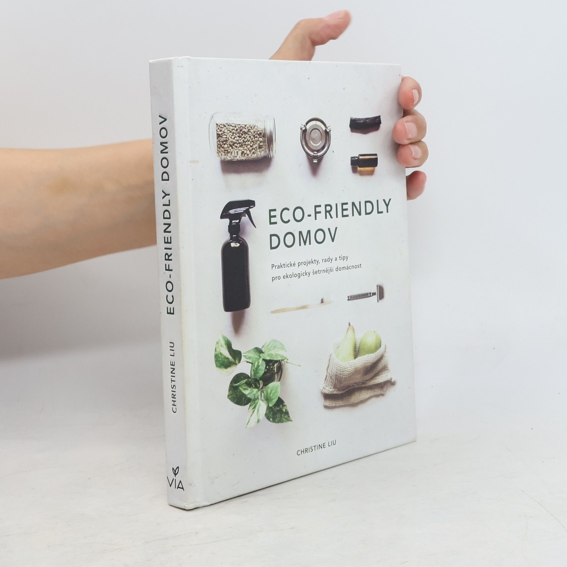 Christine Liu Eco-friendly domov: Praktické projekty, rady a tipy pro ekologicky šetrnější domácnost