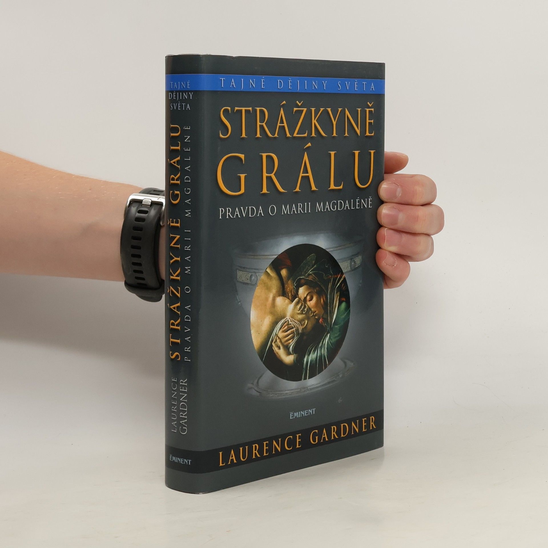 Strážkyně Grálu: Studie založená na pokrevní linii Ježíše a Marie Magdalény