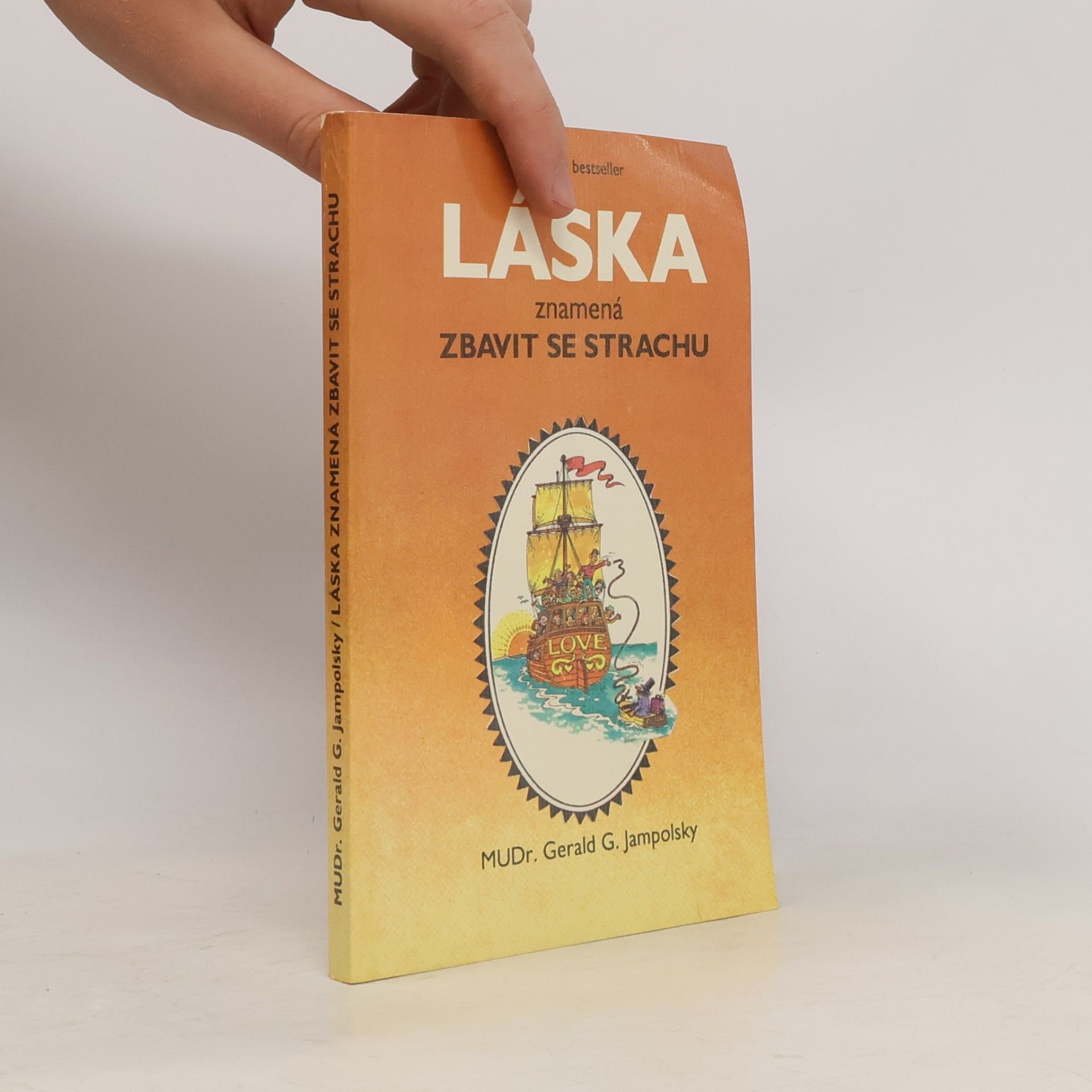 Gerald G. Jampolsky Láska znamená zbavit se strachu