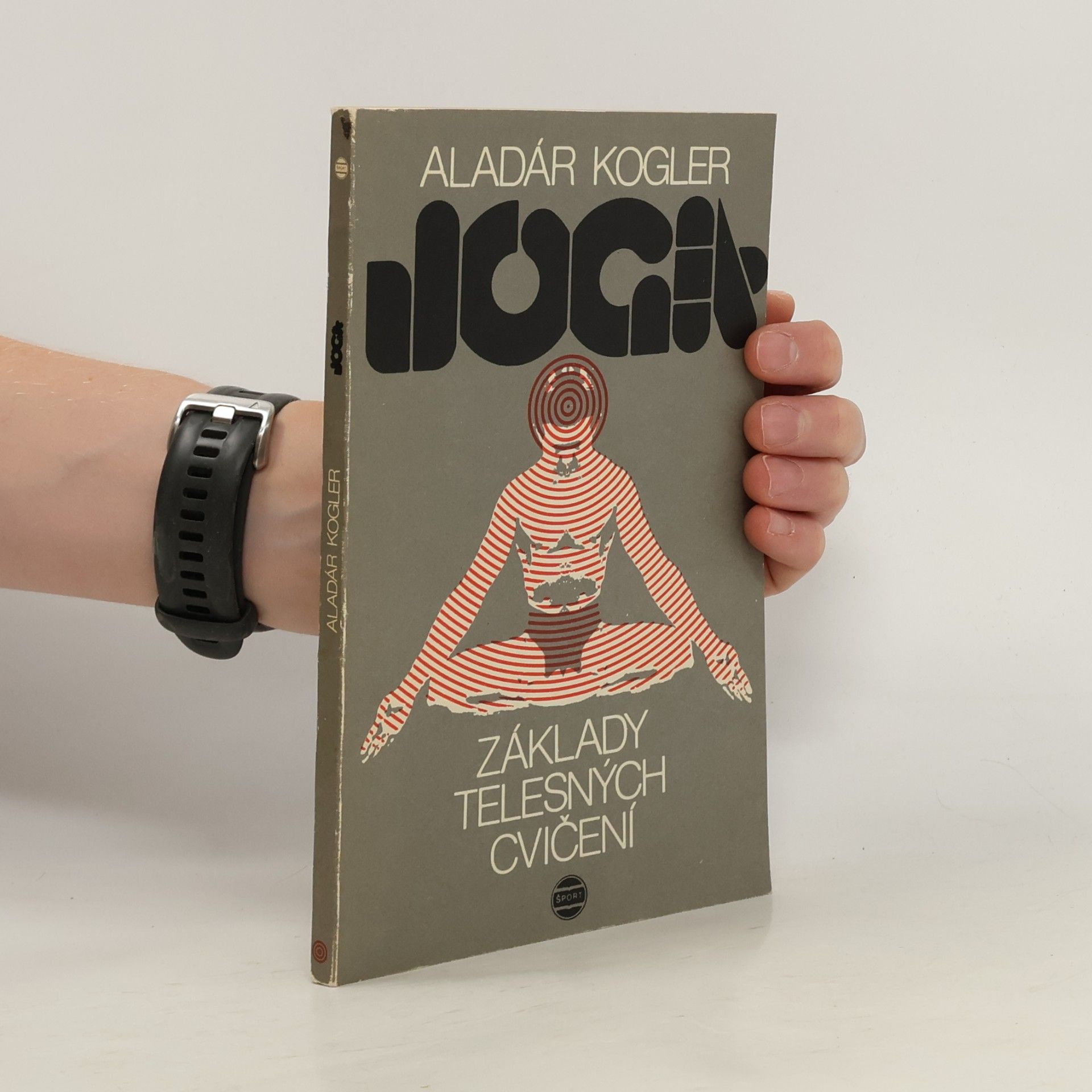 Aladar Kogler Joga. Základy telesných cvičení