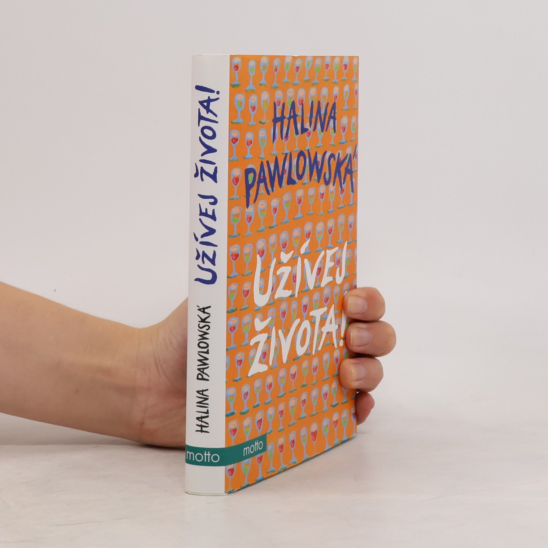 Halina Pawlowská Užívej života!