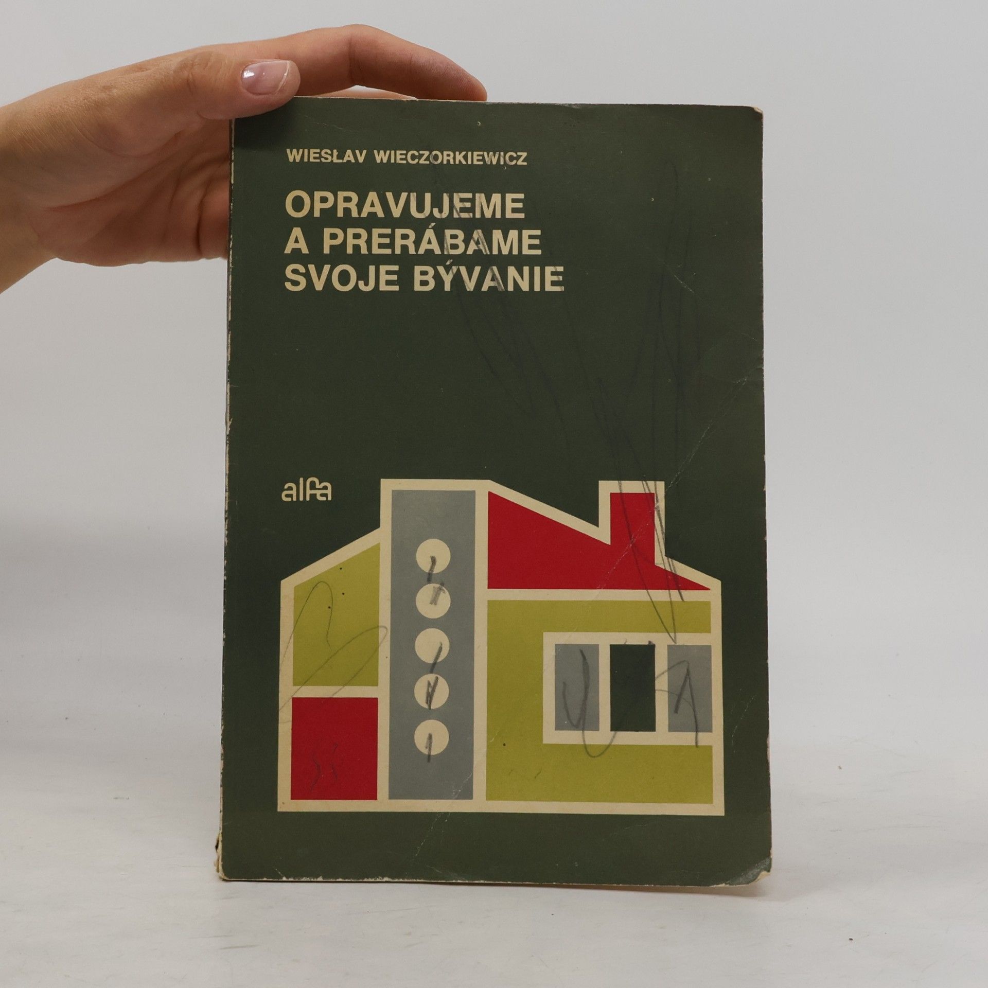 Wiesław Wieczorkiewicz Opravujeme a prerábame svoje bývanie