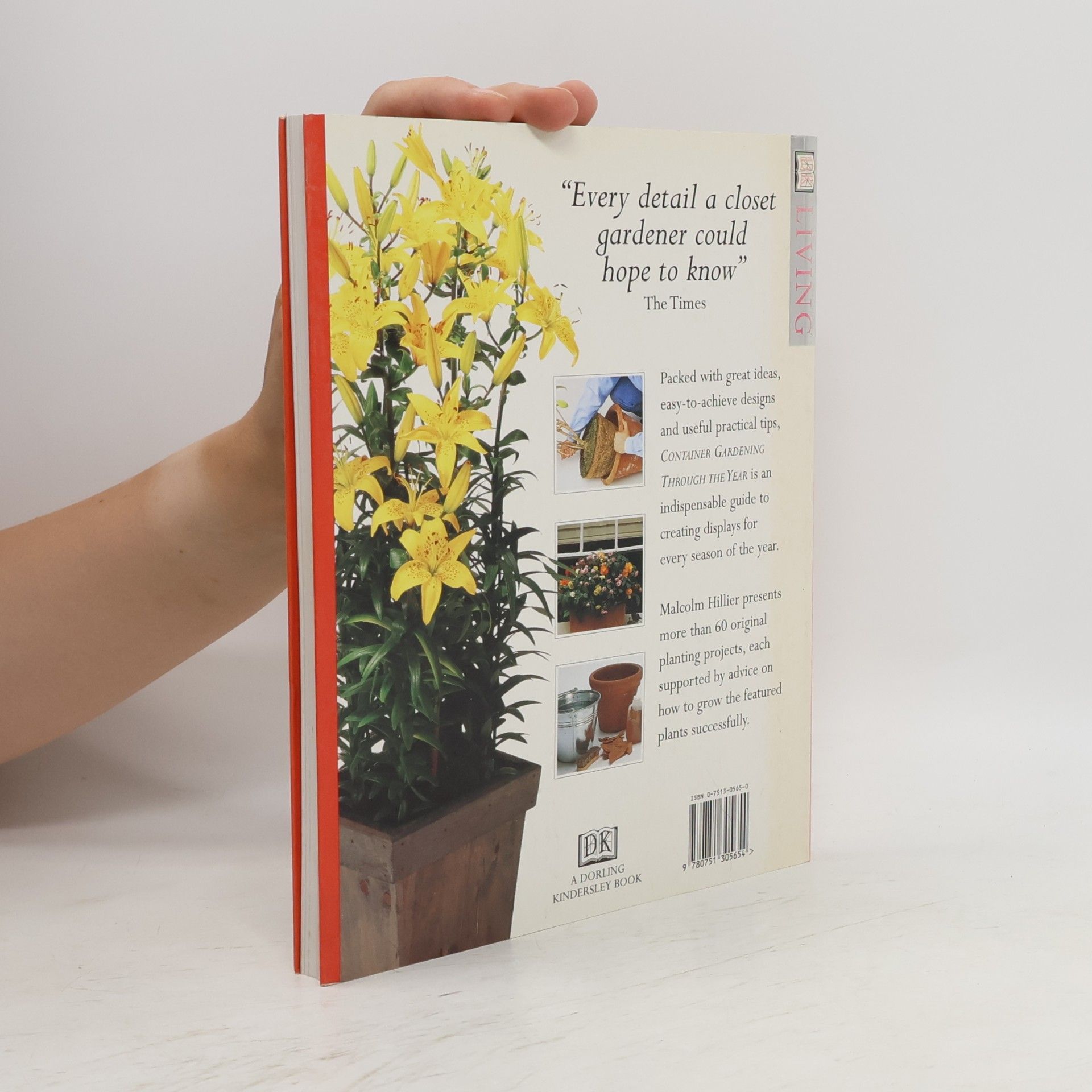 Malcolm Hillier DK Living: Container Gardening Through the Year