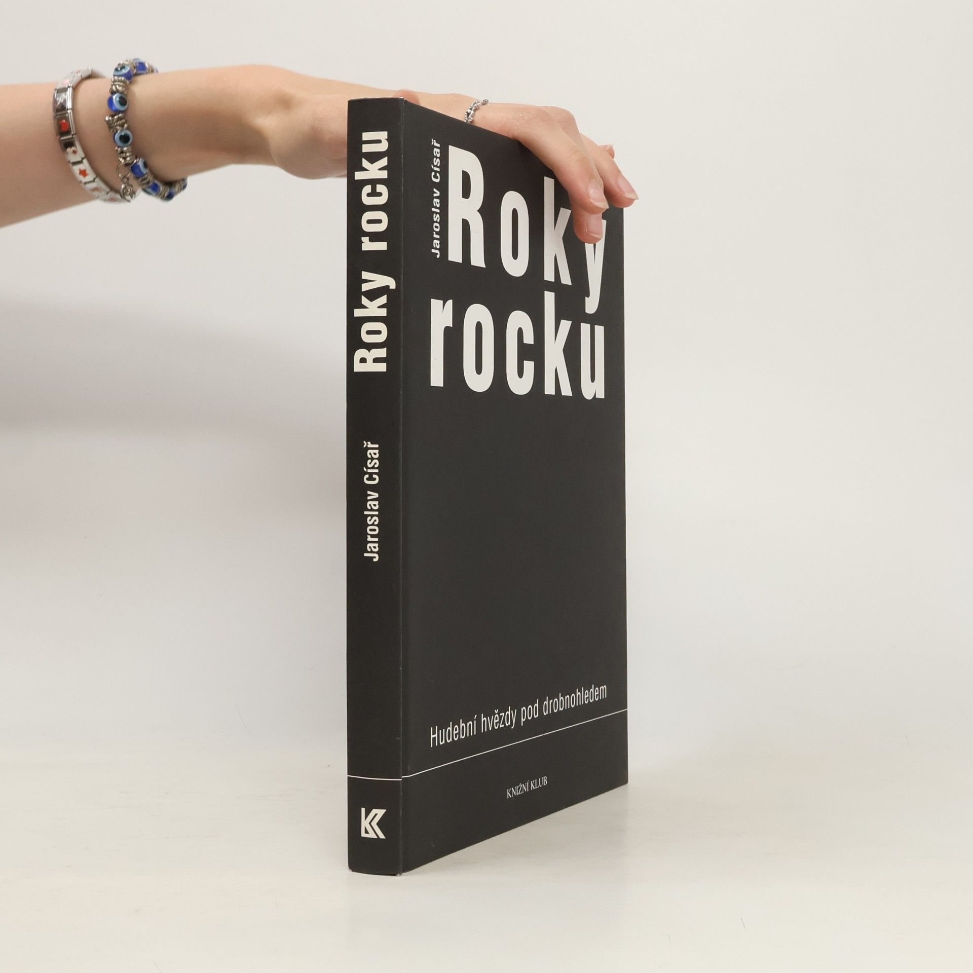 Jaroslav Císař Roky rocku: Hudební hvězdy pod drobnohledem